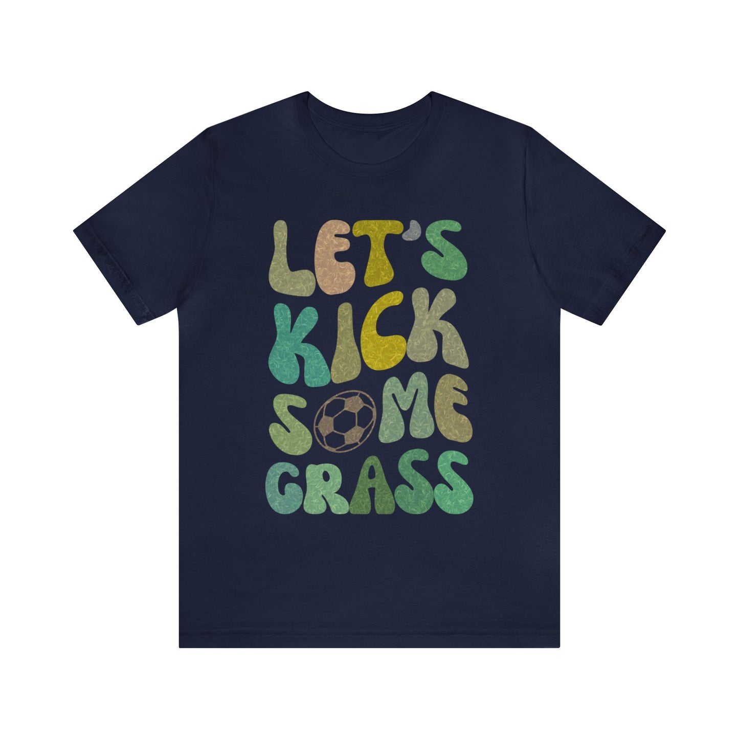 Let's Kick Some Grass Shirt, Sports Women Shirt, Shirt for Soccer Player, Soccer Player Shirt, Soccer Mom Shirt, Game Day Shirt, T1457