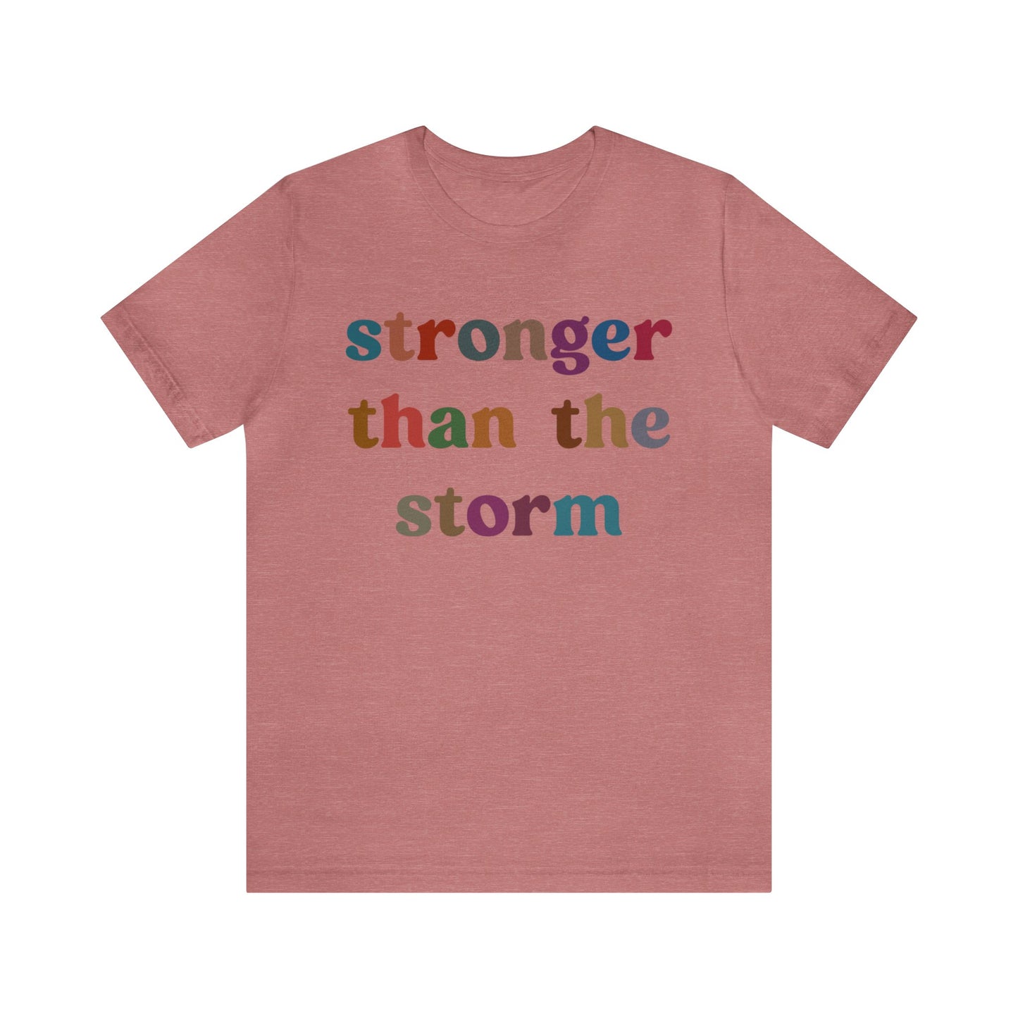 Stronger Than The Storm Shirt, Godly Woman Shirt, Religious Women Shirt, Shirt for Women, Christian Shirt for Mom, Jesus Lover Shirt, T1226