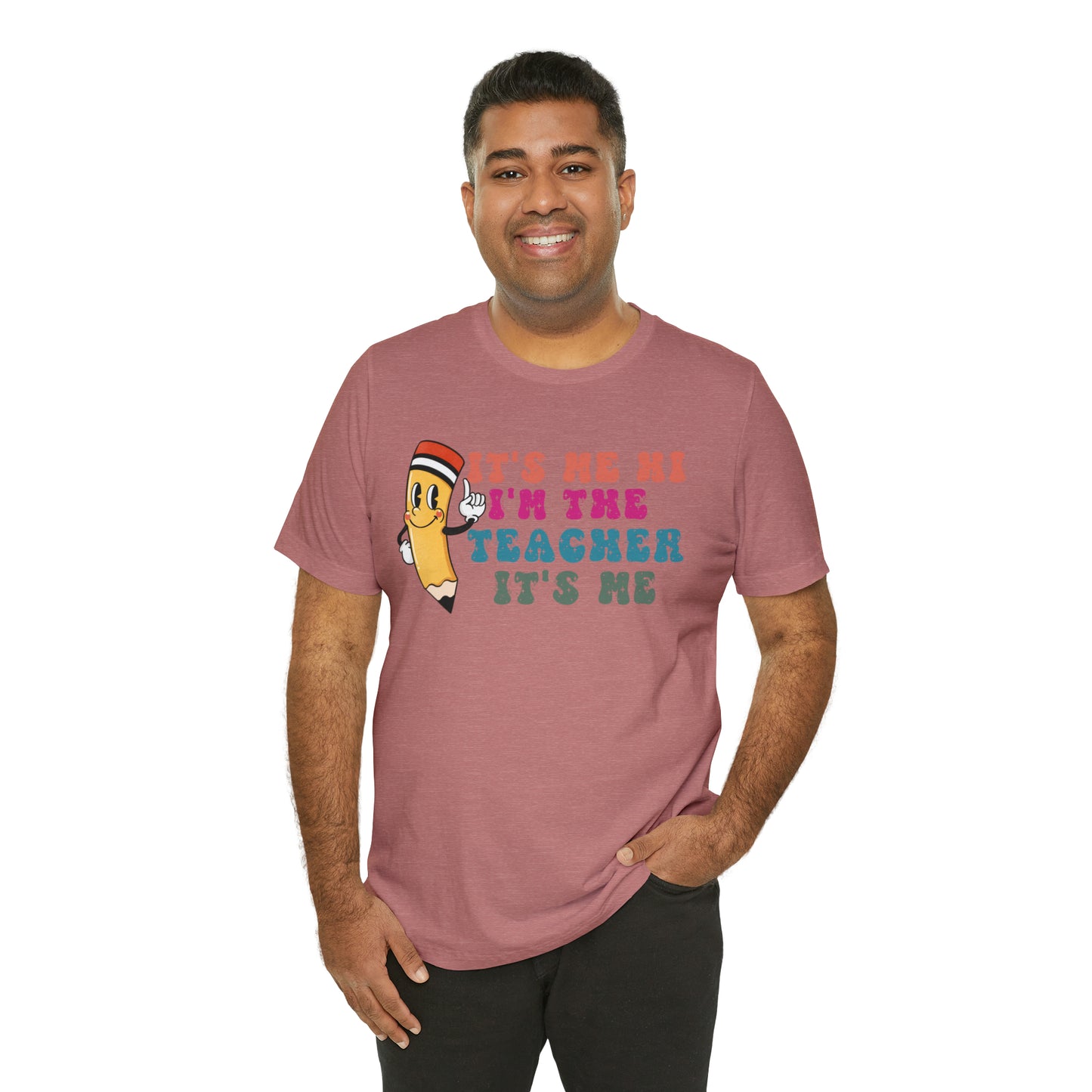 Its Me Hi Im the Teacher Its Me T-Shirt, Funny Trending Teacher Shirt, Teacher Gift Shirts For Teachers Funny Sayings Shirt, T539