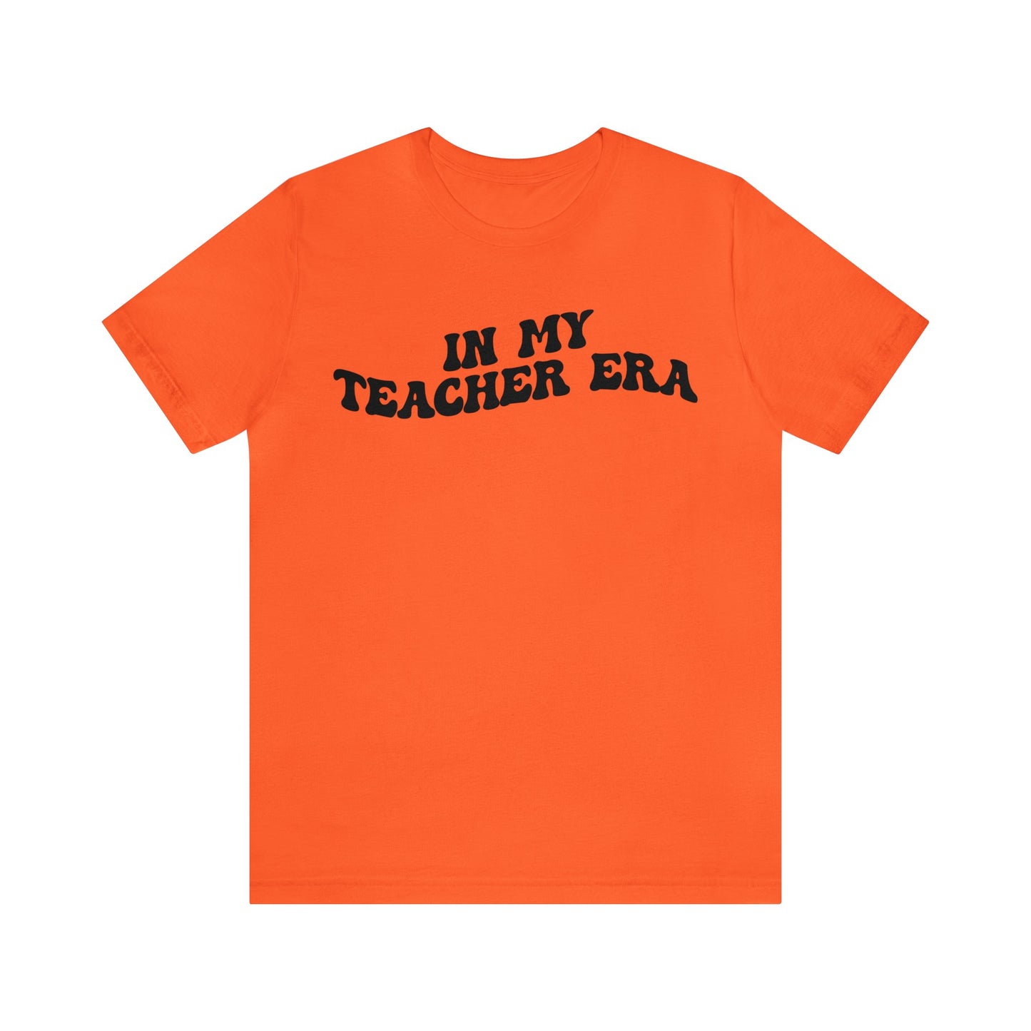 In My Teacher Era Shirt, New Teacher Shirt, Future Teacher Shirt, Funny Teacher Shirt, Teacher's Month Shirt, School Gift Shirt, T1353