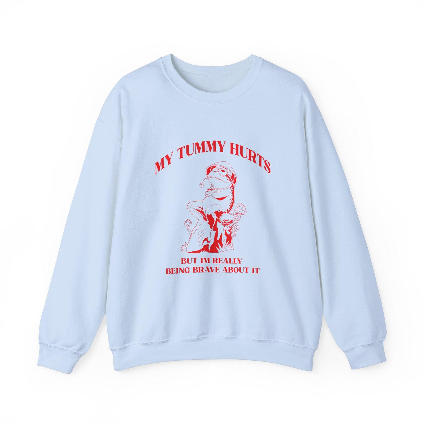 My Tummy Hurts But Im Really Being Brave About It Sweatshirt, Funny Bravery Sweatshirt, Chronic Illness Sweatshirt, Frog Sweatshirt, T1583