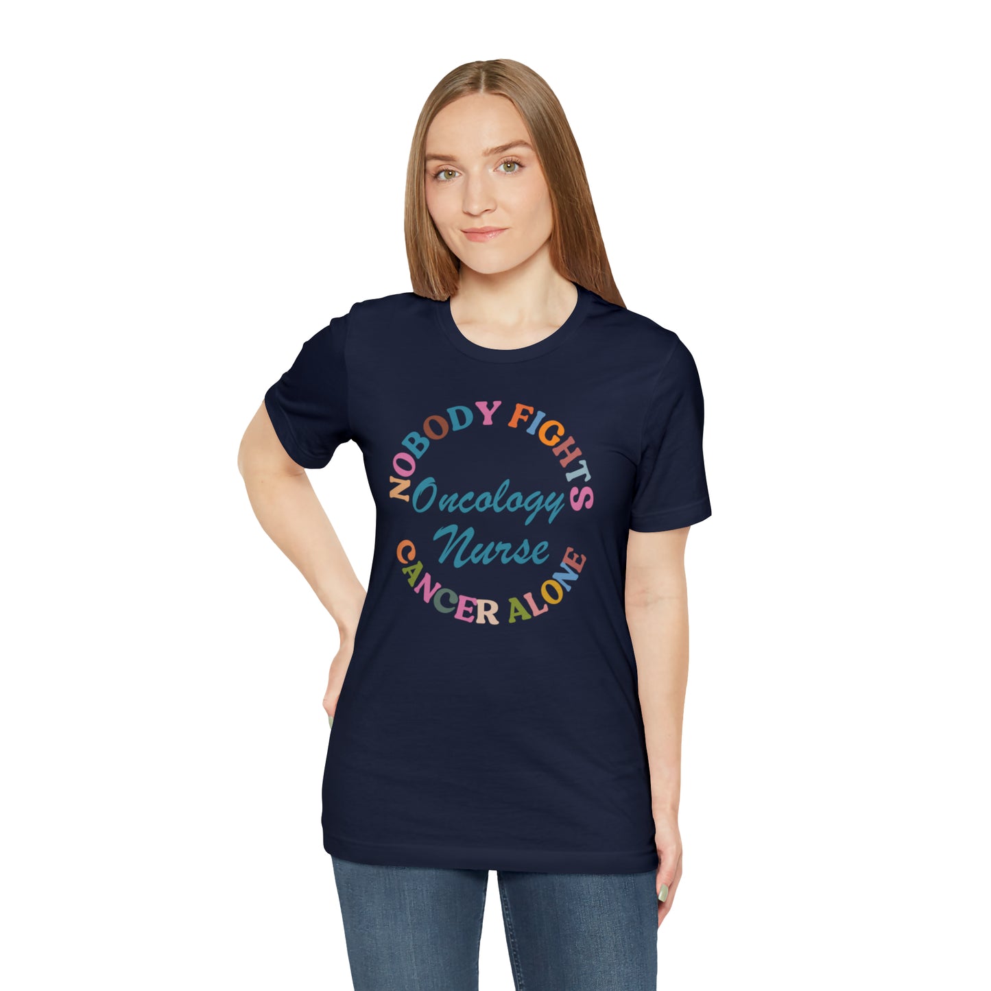 Oncology Nurse Shirt, Nobody Fights Cancer Alone Shirt, Medical Oncology Shirt, Cancer Nurse Shirt, T571