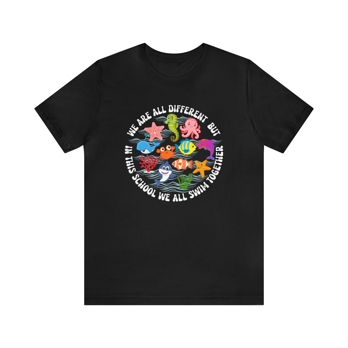 We Are Different But In This School We All Swim Together Shirt, Preschool Teacher Shirt, Daycare Provider Shirt, Motherhood Shirt, T382
