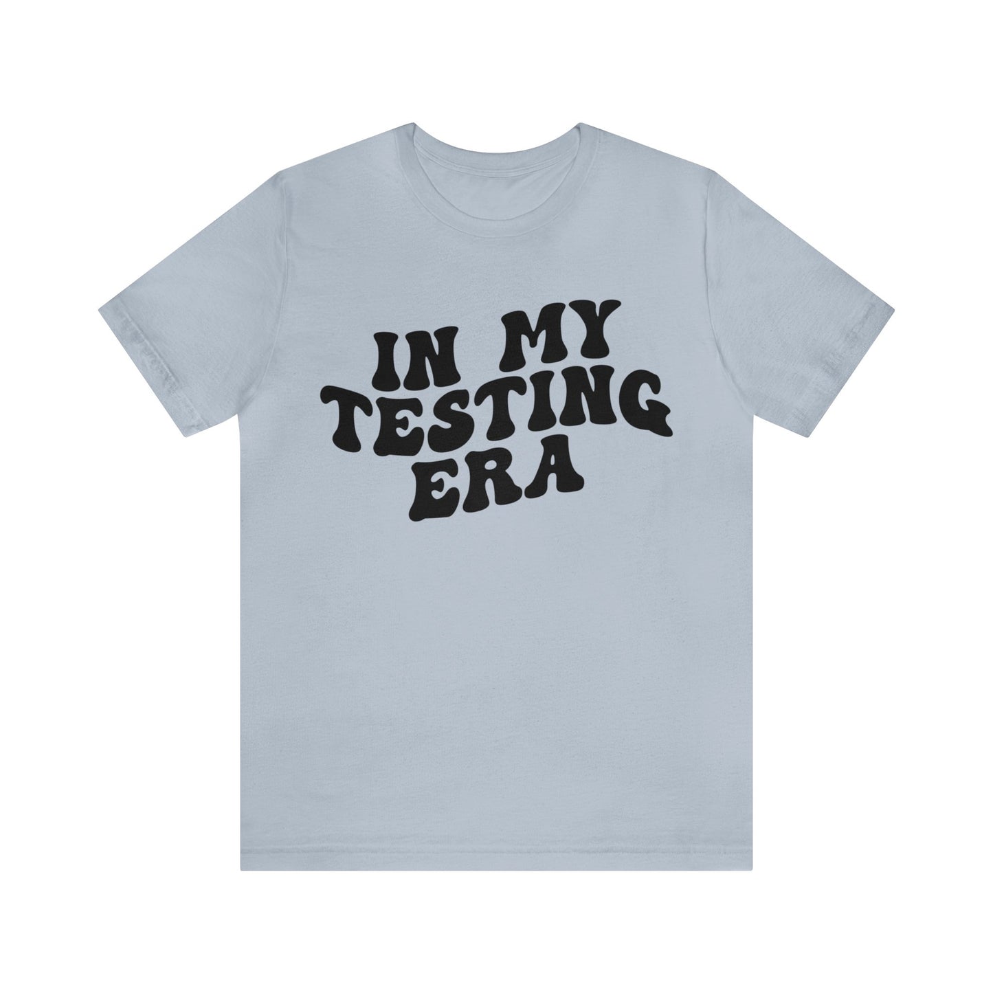 In My Testing Era Shirt, Exam Day Shirt, Funny Teacher Shirt, Teacher Appreciation Gift, Gift for Best Teachers, Teacher shirt, T1303