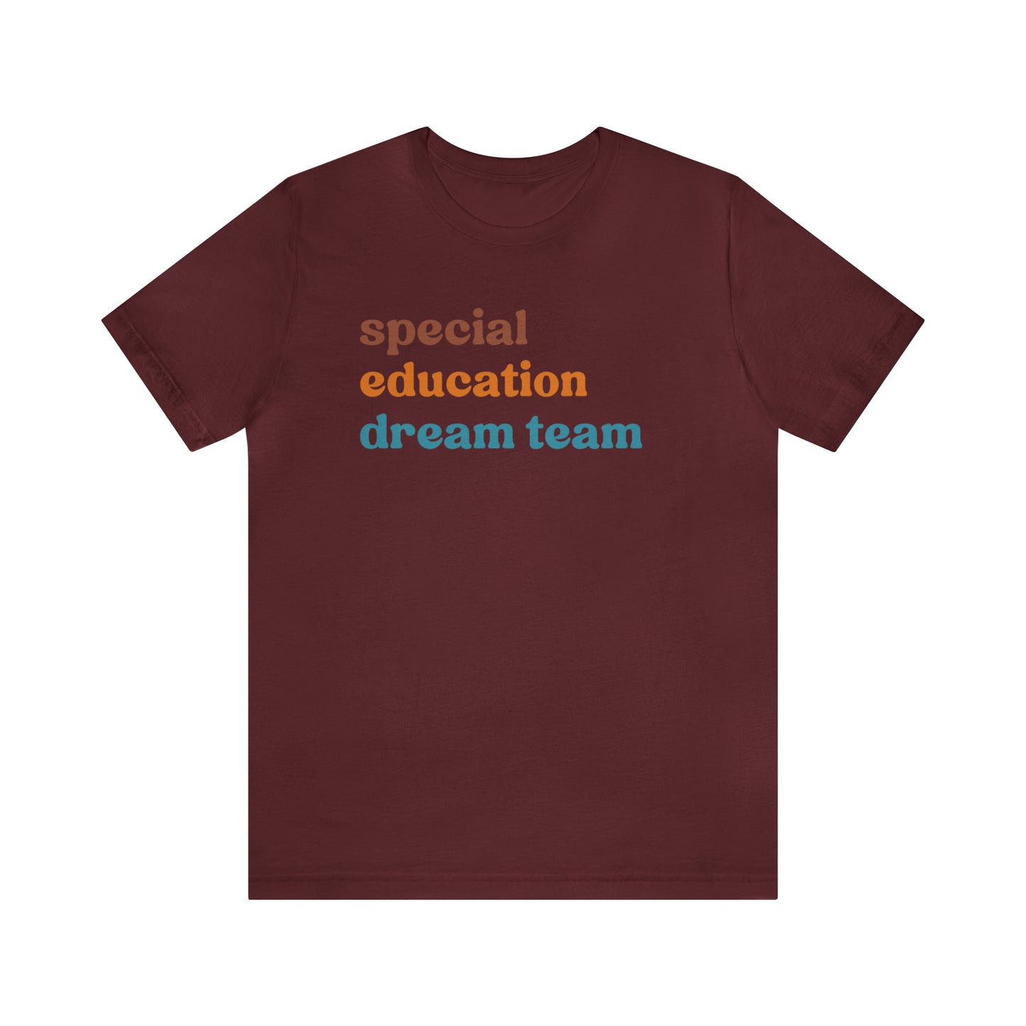 Special Education Dream Team Shirt, Cute SPED Teacher Shirt, Teacher Appreciation Shirt, Best Teacher Shirt, T579