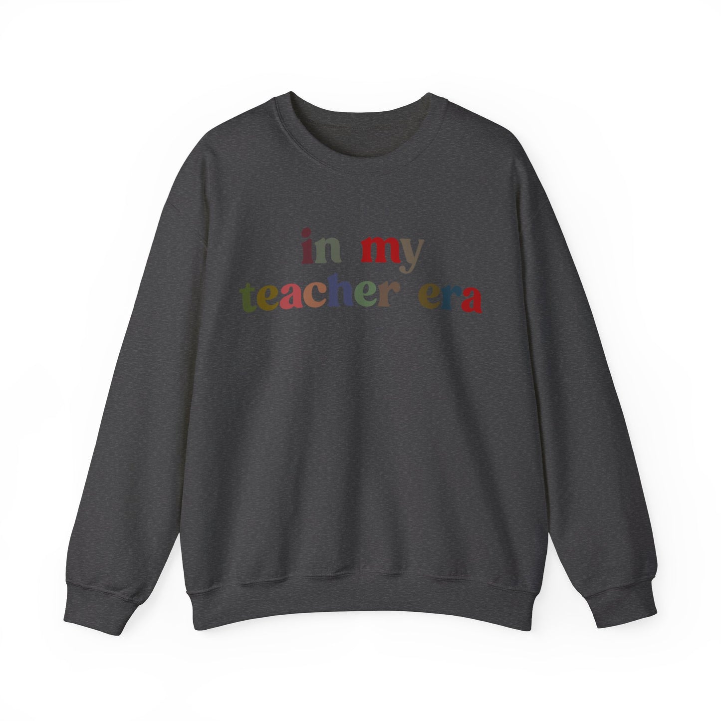 In My Teacher Era Sweatshirt, New Teacher Sweatshirt, Future Teacher Sweatshirt, Funny Teacher Sweatshirt, Teacher Month Sweatshirt, S1352