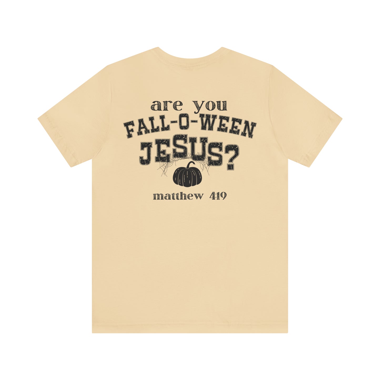 Are You Falloween Jesus Matthew 4:19 Shirt , Are You Fall-O-Ween, Fall Christian Shirt, Fall Religious Shirt, T629
