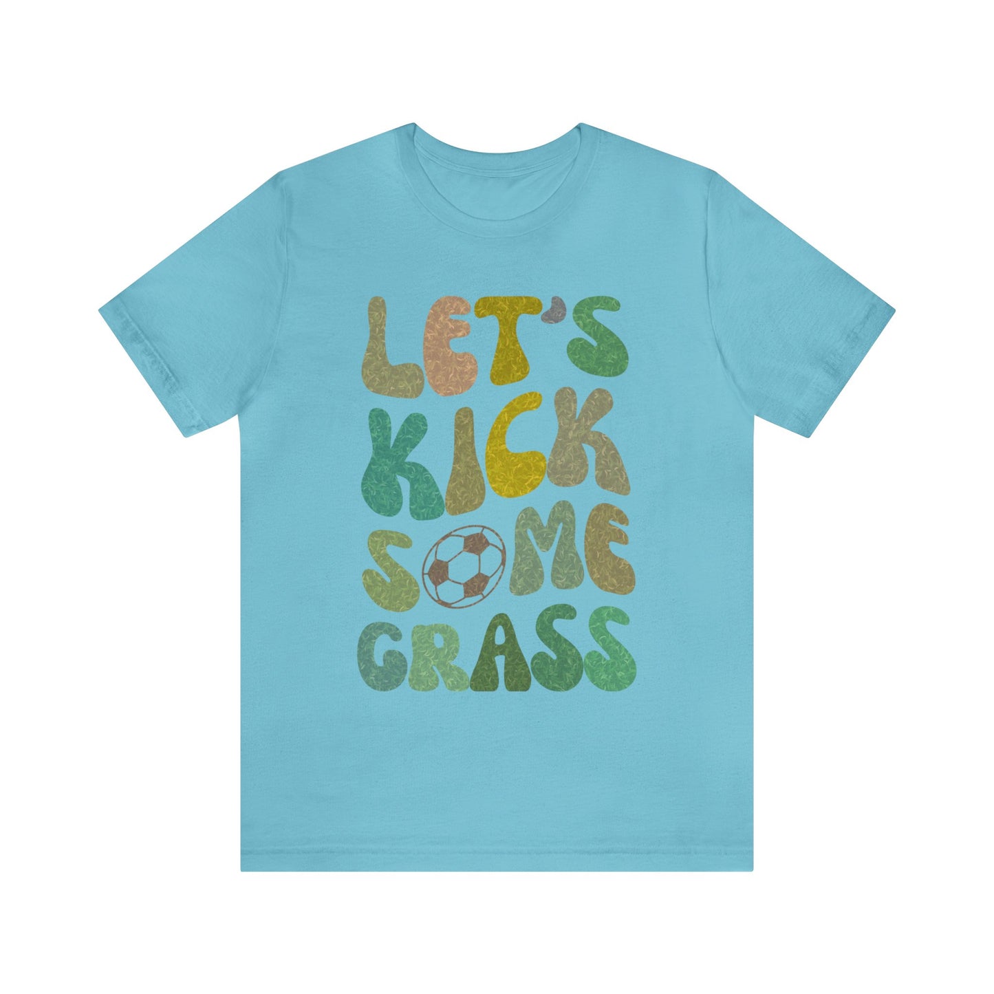 Let's Kick Some Grass Shirt, Sports Women Shirt, Shirt for Soccer Player, Soccer Player Shirt, Soccer Mom Shirt, Game Day Shirt, T1457