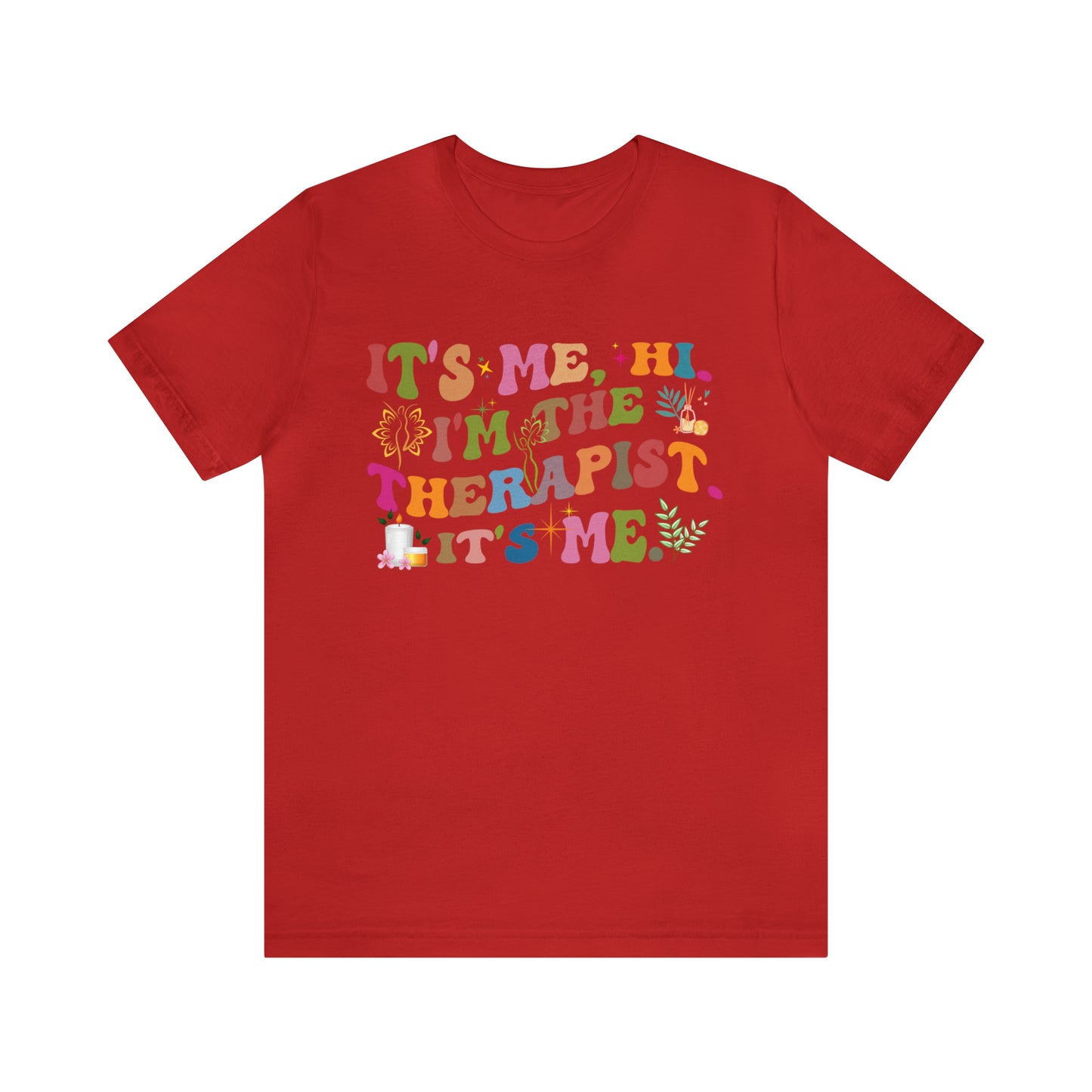 It's Me Hi I'm The Therapist It's Me Shirt, Mental Health Tee, Therapist Appreciation Tee, Therapist Gift, Best Therapist Tee, T790