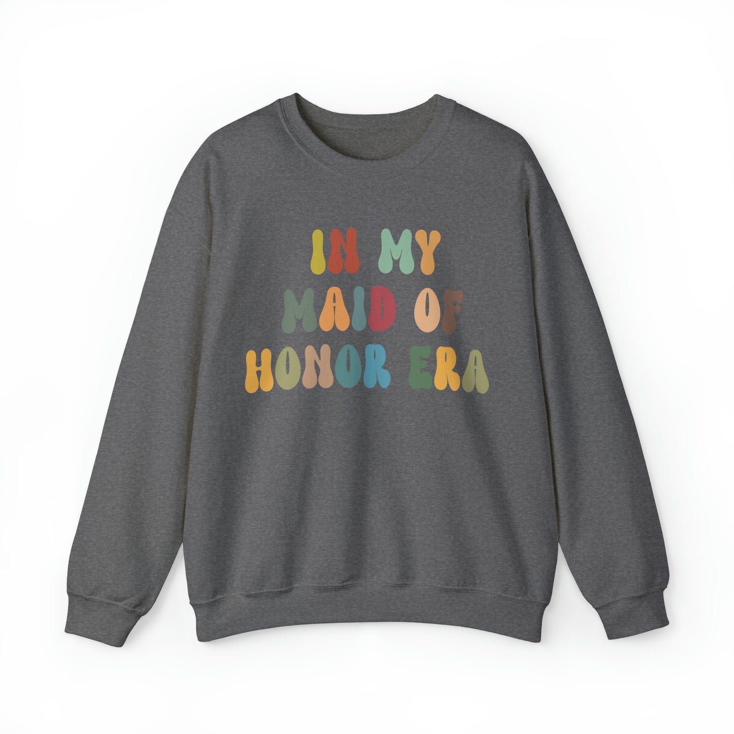 In My Maid Of Honor Era Sweatshirt, Sweatshirt For Bridal, Gift for Maid of Honor Sweatshirt, Bachelorette Sweatshirt, S1032