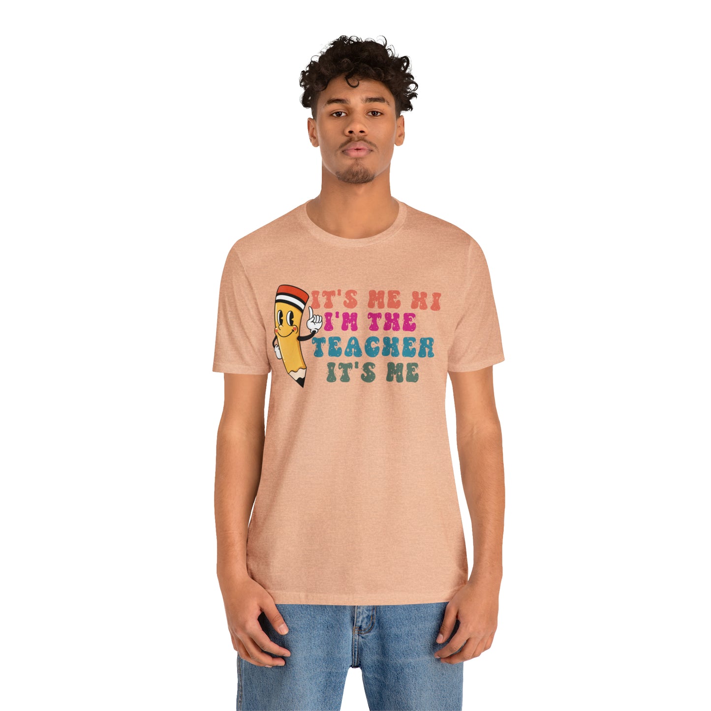 Its Me Hi Im the Teacher Its Me T-Shirt, Funny Trending Teacher Shirt, Teacher Gift Shirts For Teachers Funny Sayings Shirt, T539