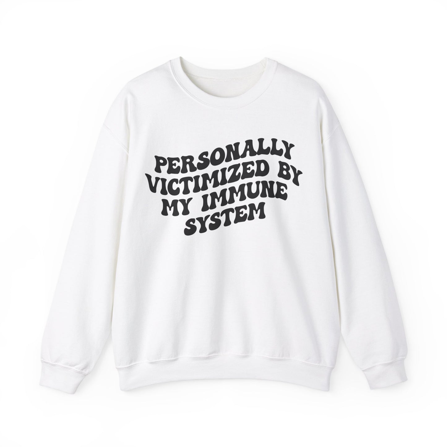 Personally Victimized By My Immune System Sweatshirt, Autoimmune Disease Awareness Sweatshirt, Shirt for Autoimmune Warriors, S1477