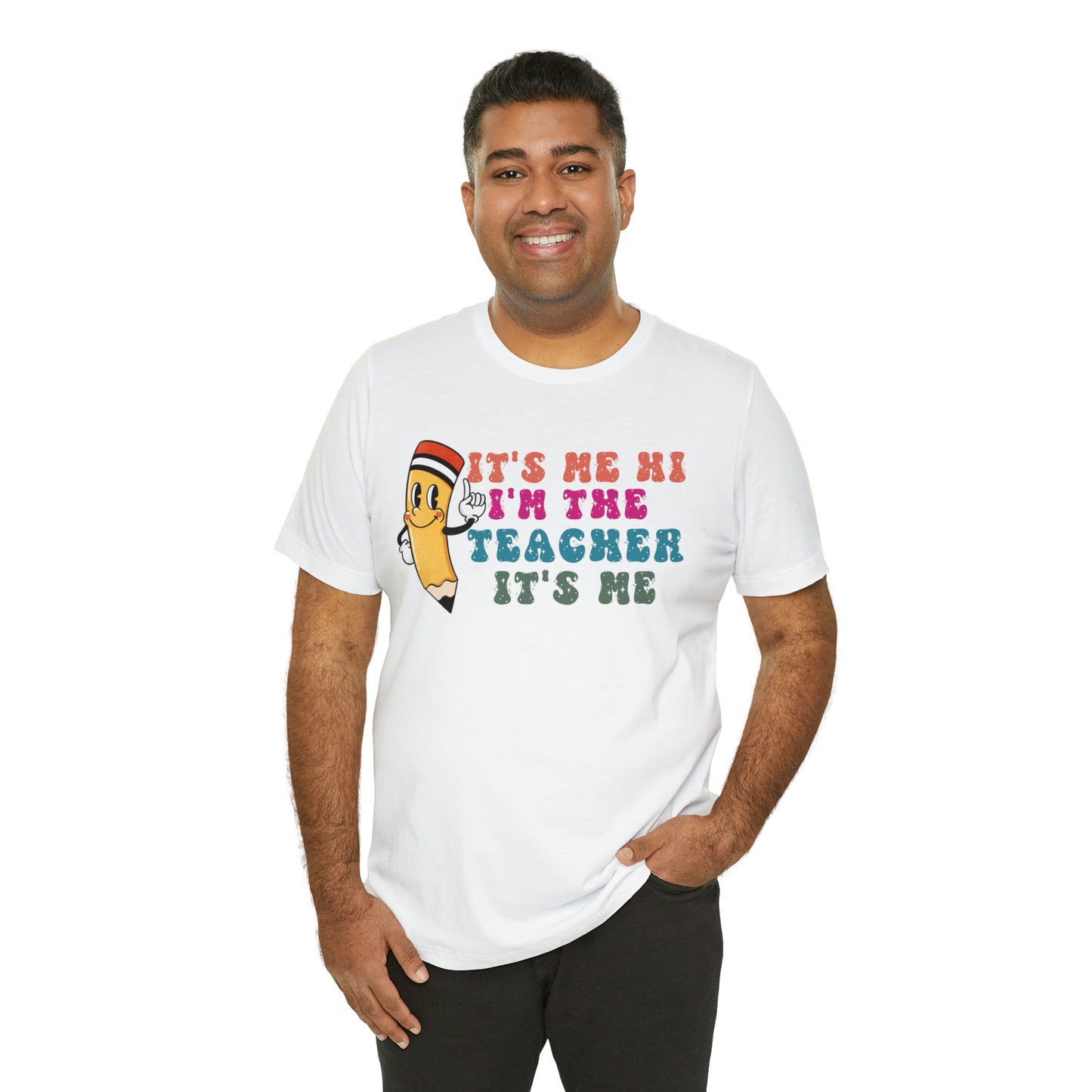 Its Me Hi Im the Teacher Its Me T-Shirt, Funny Trending Teacher Shirt, Teacher Gift Shirts For Teachers Funny Sayings Shirt, T539