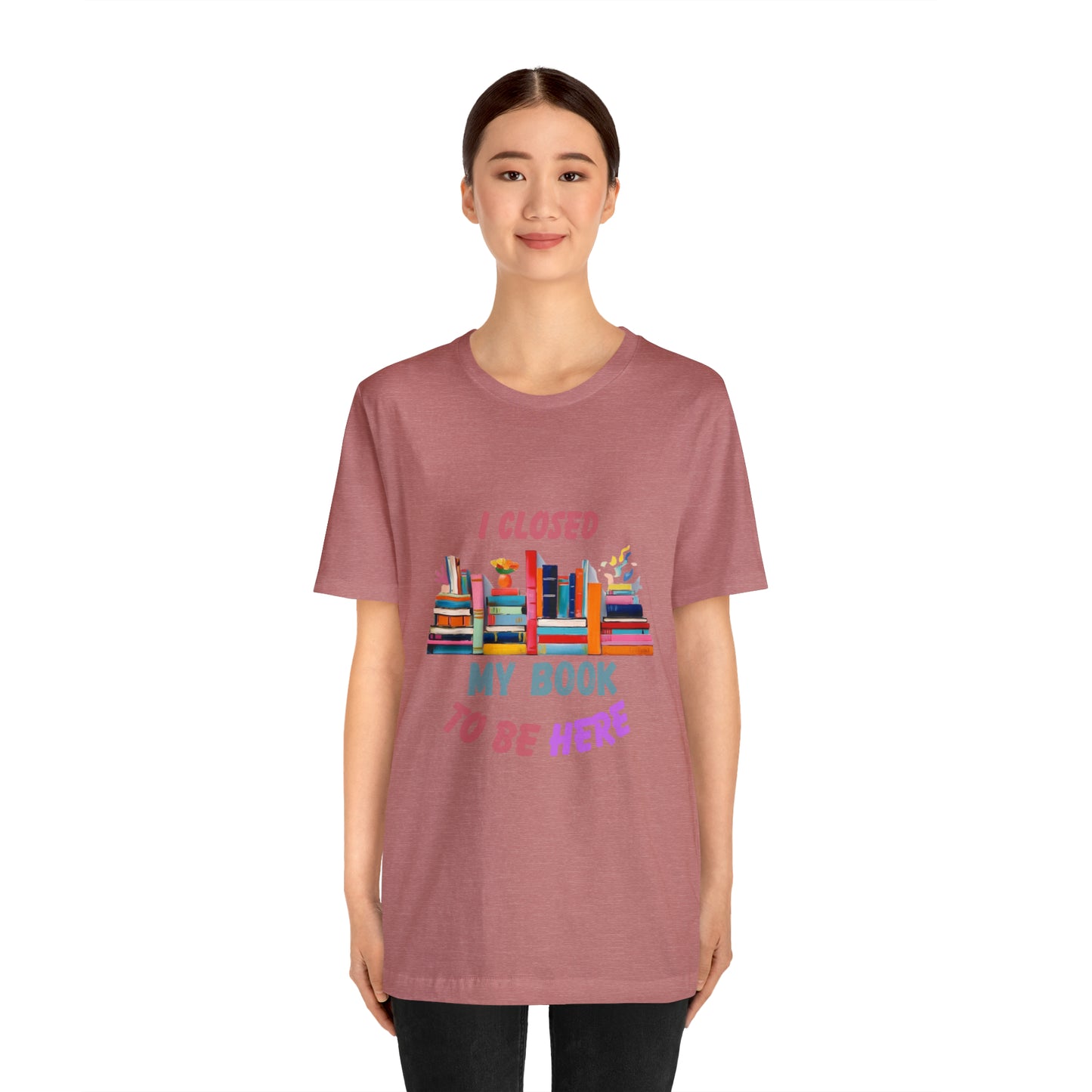 I closed my book to be here shirt, books and coffee shirt, T156