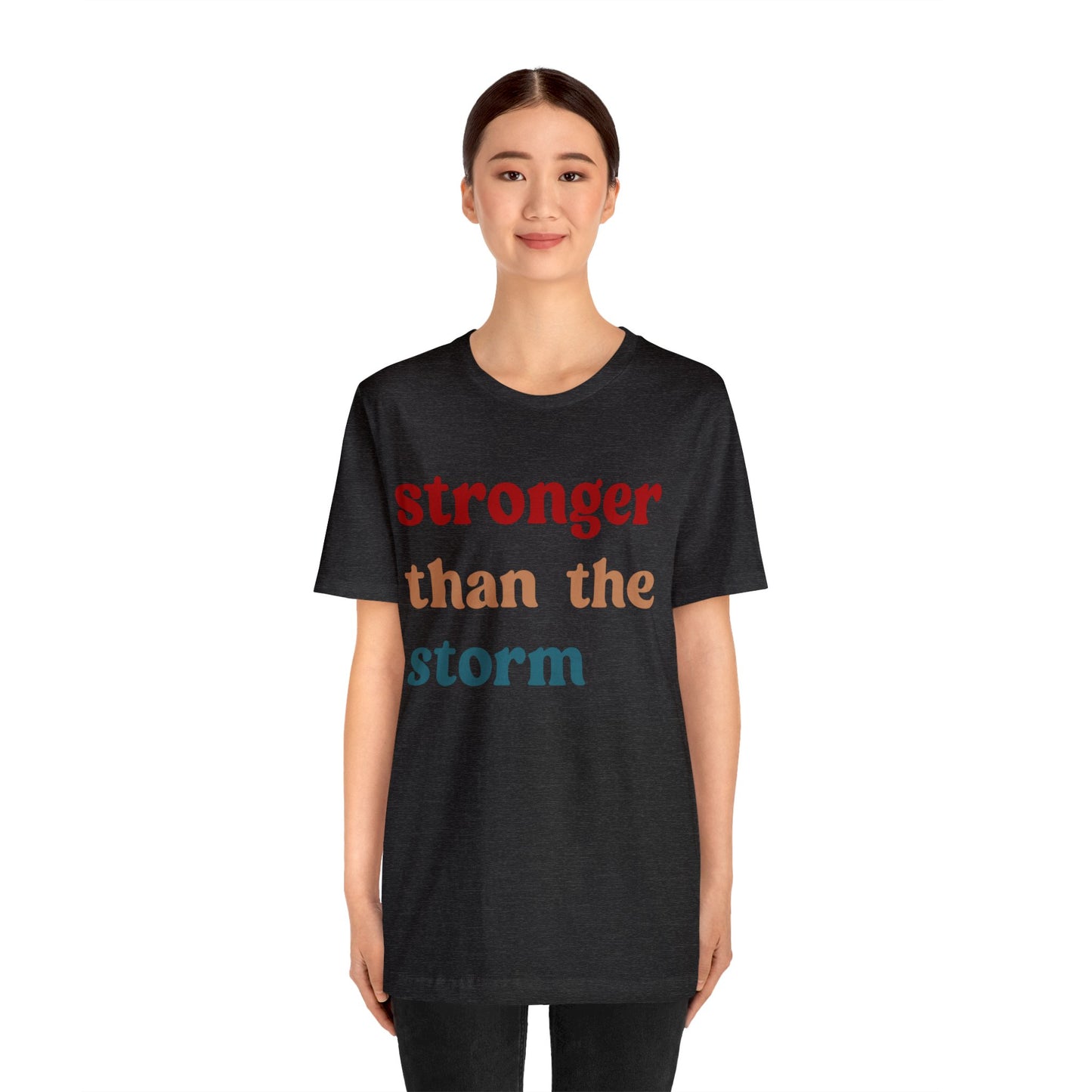 Stronger Than The Storm Shirt, Godly Woman Shirt, Religious Women Shirt, Shirt for Women, Christian Shirt for Mom, Jesus Lover Shirt, T1225