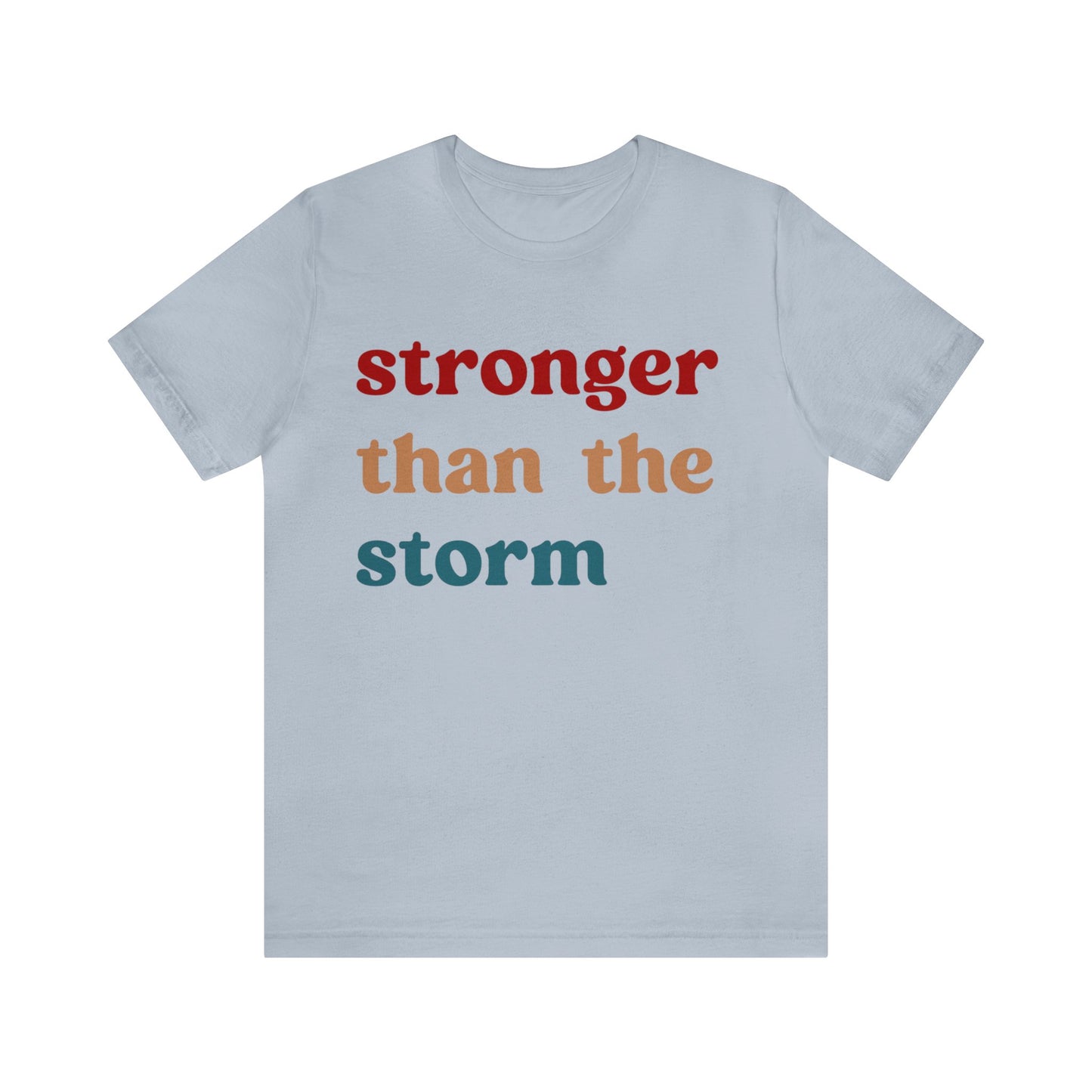 Stronger Than The Storm Shirt, Godly Woman Shirt, Religious Women Shirt, Shirt for Women, Christian Shirt for Mom, Jesus Lover Shirt, T1225