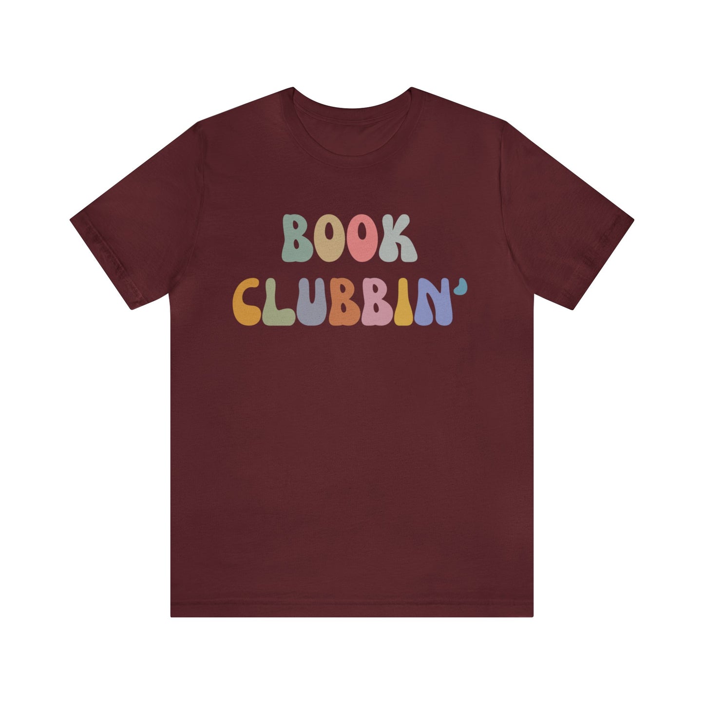 Book Clubbin' Shirt, Librarian Shirt for Bibliophile, Shirt for Teacher, Book Lovers Club Shirt, Book Nerd Shirt, Bookworm Gift, T1171