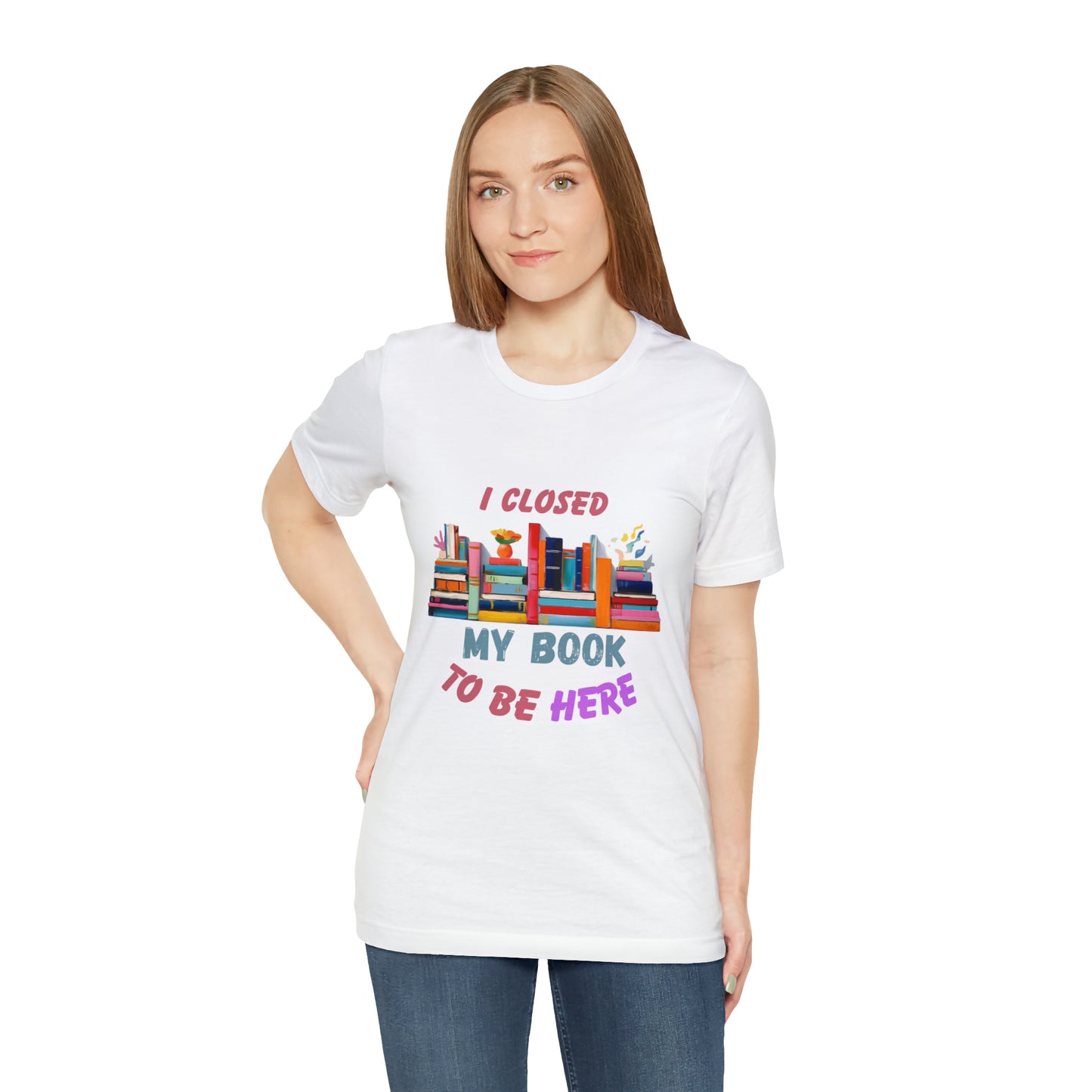 I closed my book to be here shirt, books and coffee shirt, T156