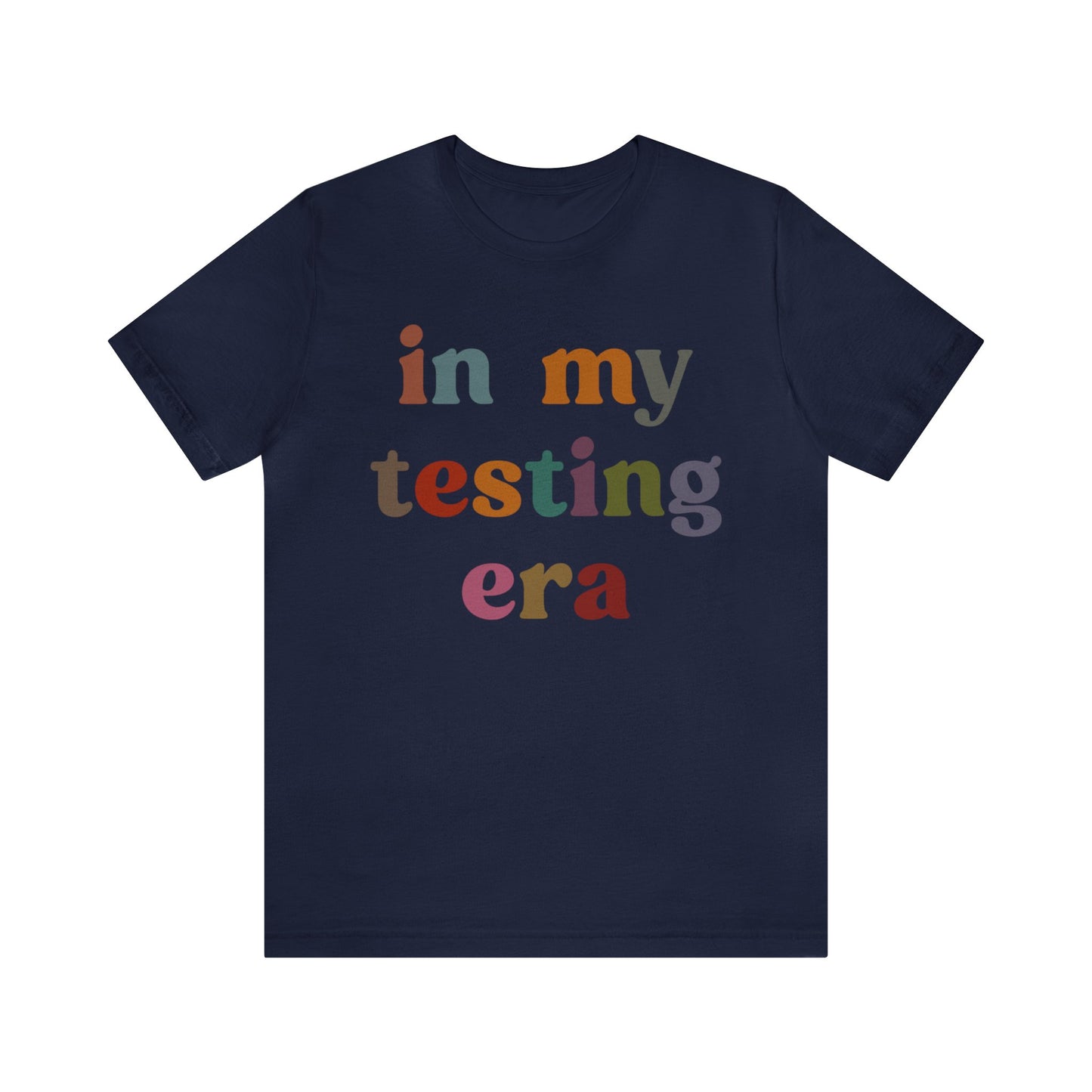 In My Testing Era Shirt, Exam Day Shirt, Funny Teacher Shirt, Teacher Appreciation Gift, Gift for Best Teachers, Teacher shirt, T1304