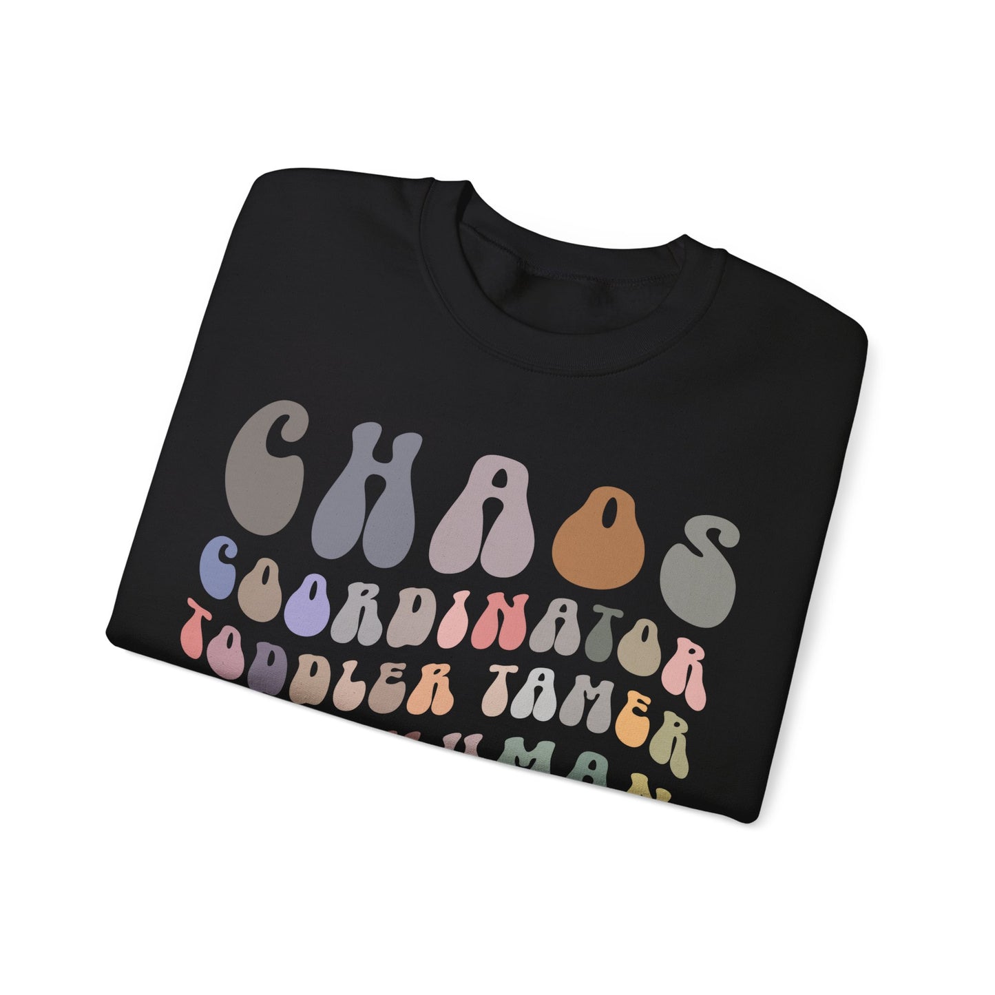 Chaos Coordinator Toddler Tamer Tiny Human Herder Sweatshirt, Kindergarten Teacher Sweatshirt, Toddler Sweatshirt, Mom Sweatshirt, S1282