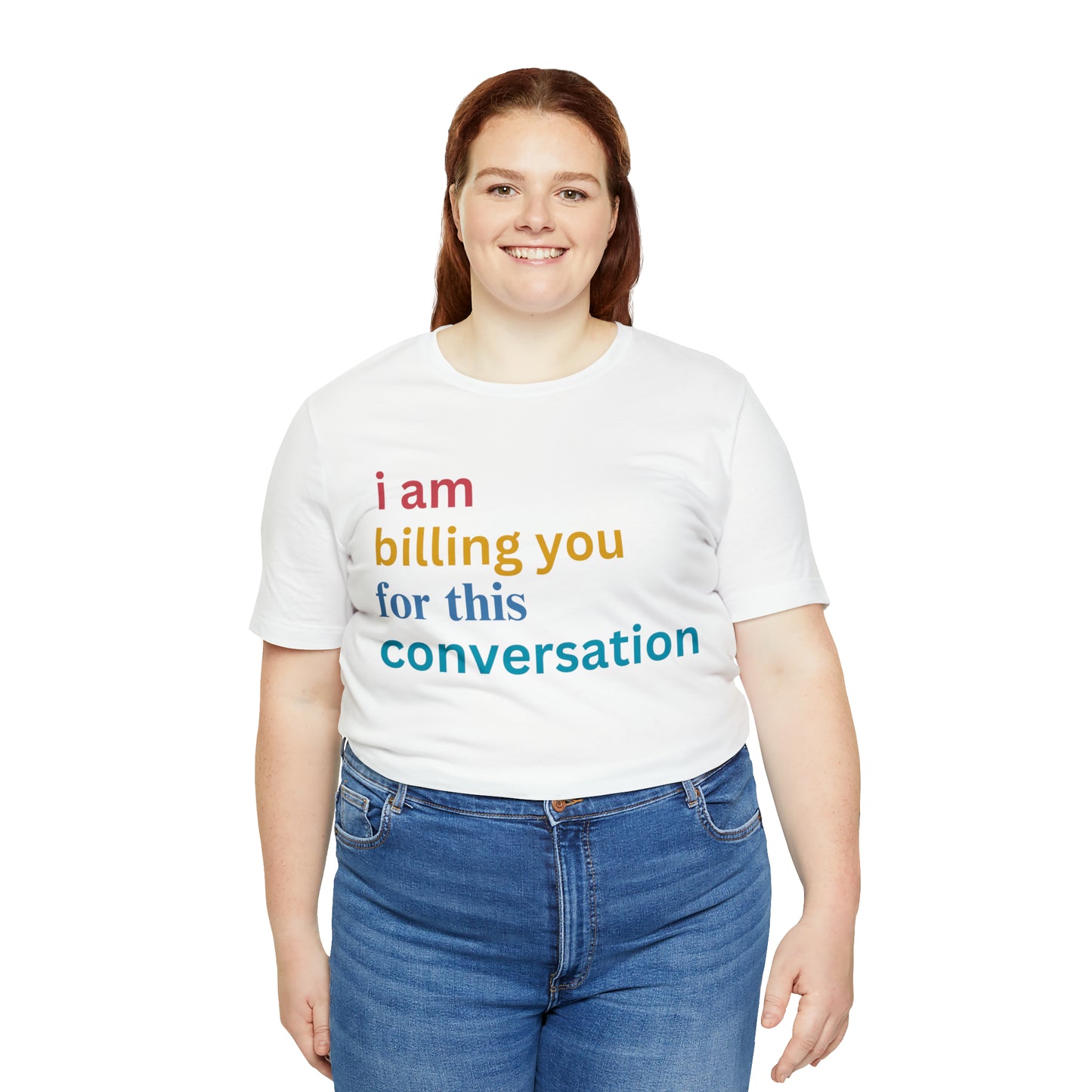 I Am Billing You For This Conversation Shirt, Funny Psychologist Shirt, Law Student Gif, T235