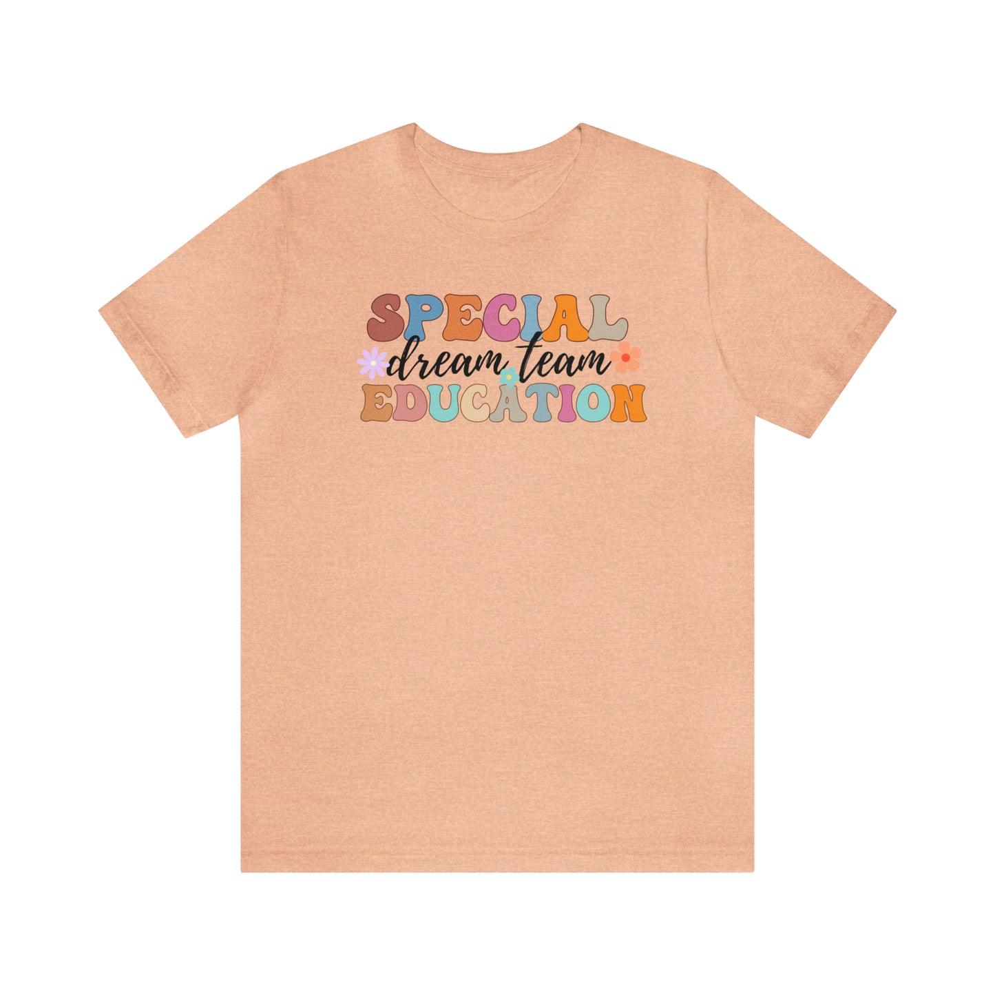 Special Education Dream Team Shirt, Cute SPED Teacher Shirt, Teacher Appreciation Shirt, Best Teacher Shirt, T578