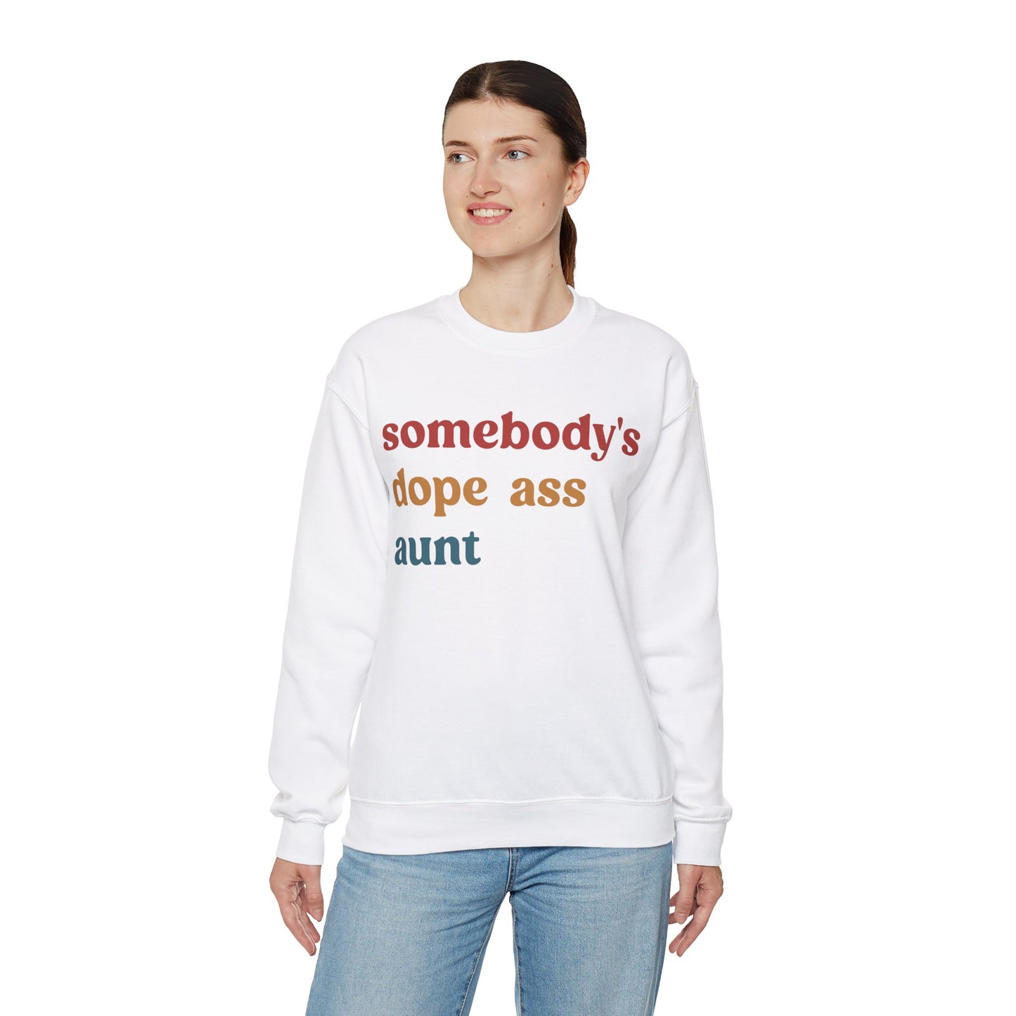 Somebody's Dope Ass Aunt Sweatshirt, Best Aunt Sweatshirt, New Aunt Sweatshirt, Funny Aunt Sweatshirt, Favorite Aunt Sweatshirt, S1210