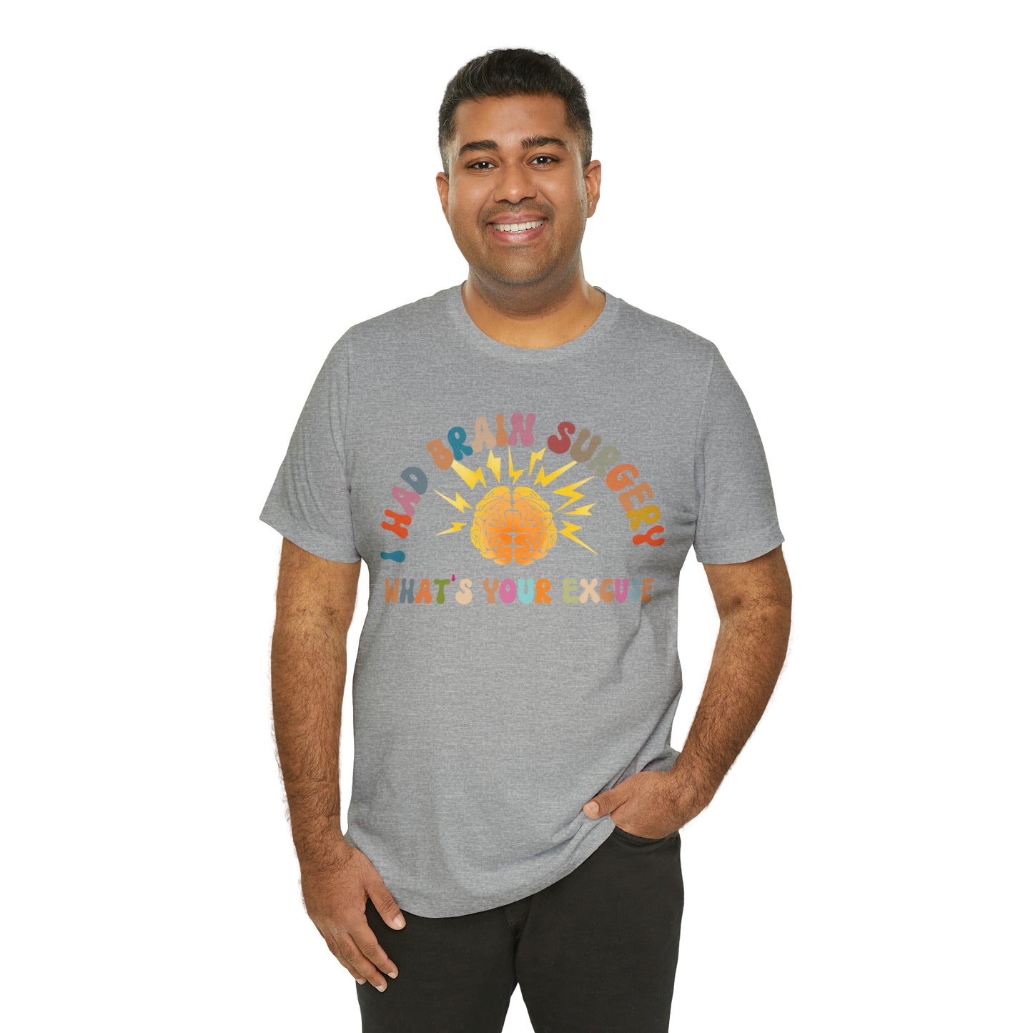 Brain Surgery Shirt, I Had Brain Surgery What's your Excuse, Cancer Awareness Shirt, Brain Cancer Support, T448