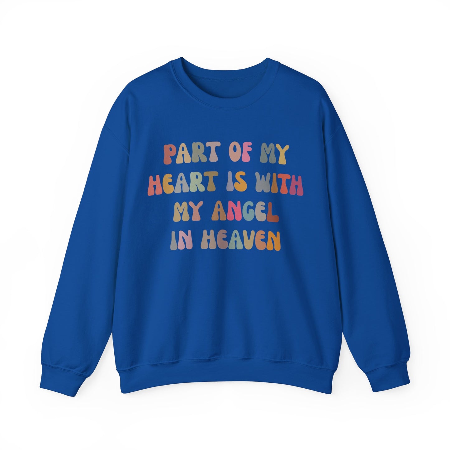 Part Of My Heart Is With My Angel In Heaven Sweatshirt, Inspirational Sweatshirt, Positive Sweatshirt, Motivational Sweatshirt, S1297