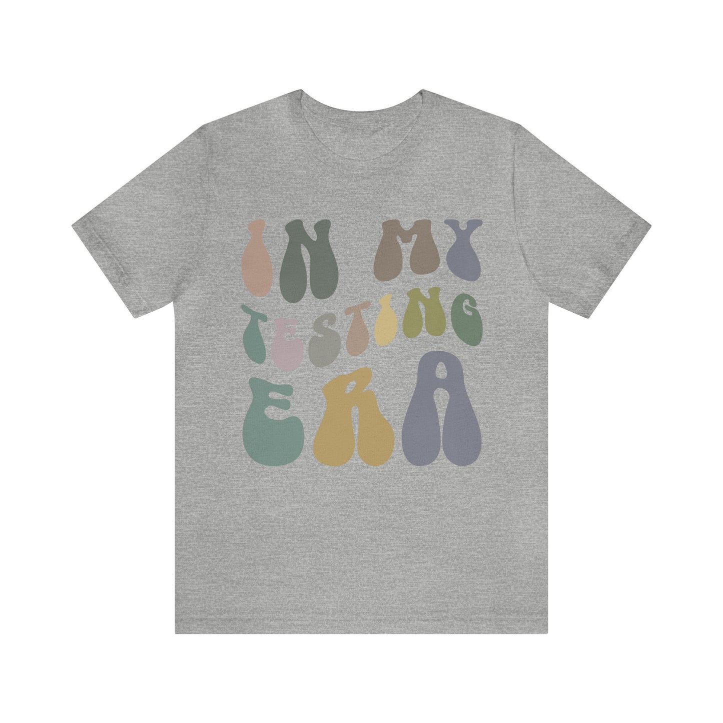 In My Testing Era Shirt, Exam Day Shirt, Funny Teacher Shirt, Teacher Appreciation Gift, Gift for Best Teachers, Teacher shirt, T1301