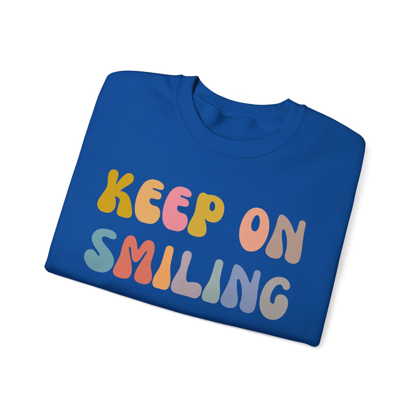 Keep On Smiling Sweatshirt, Encouragement Sweatshirt, Christian Mom Sweatshirt, Positivity Sweatshirt, Be Kind Sweatshirt, S1290