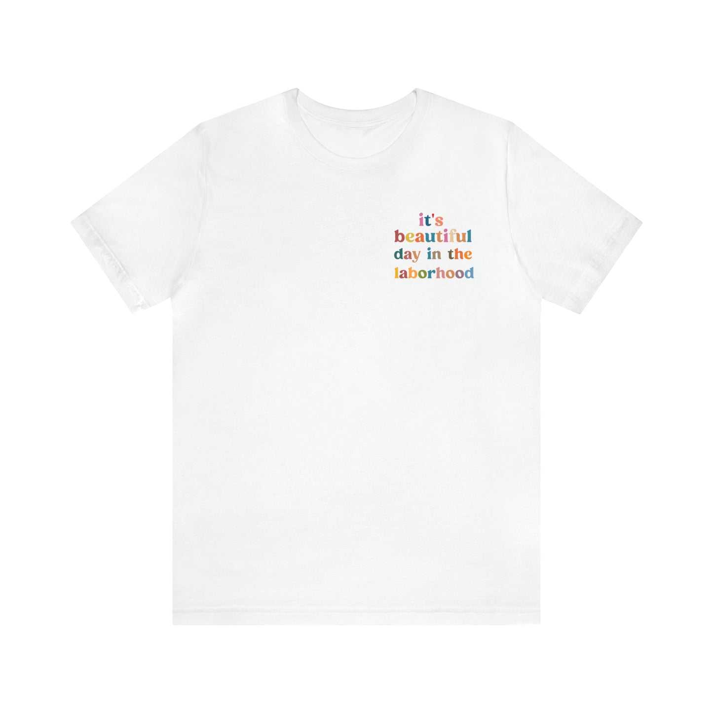 It's A Beautiful Day in the Laborhood Shirt, Labor And Delivery Nurse Tshirt, L and D Nursing, Obygyn Gift For Nurse, T749
