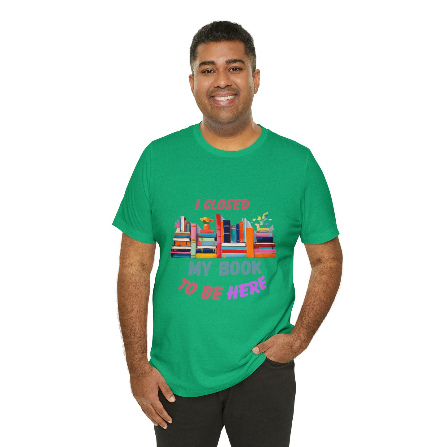 I closed my book to be here shirt, books and coffee shirt, T156