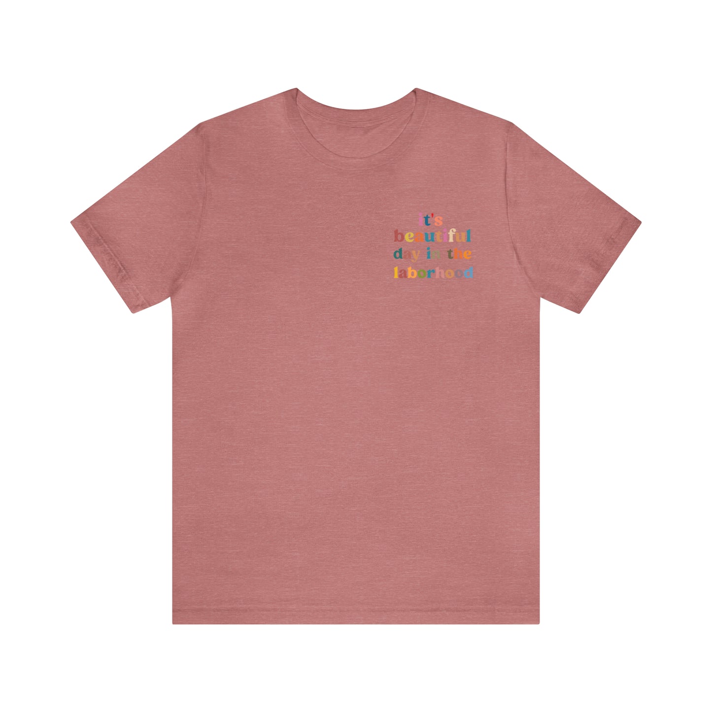 It's A Beautiful Day in the Laborhood Shirt, Labor And Delivery Nurse Tshirt, L and D Nursing, Obygyn Gift For Nurse, T749