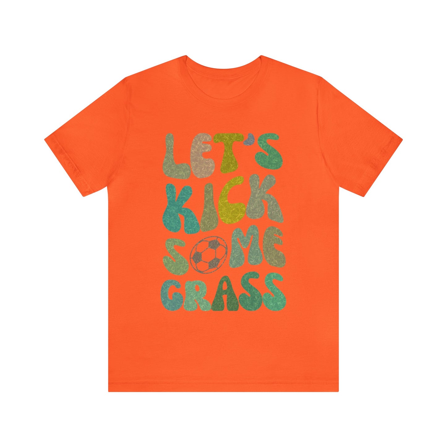Let's Kick Some Grass Shirt, Sports Women Shirt, Shirt for Soccer Player, Soccer Player Shirt, Soccer Mom Shirt, Game Day Shirt, T1457