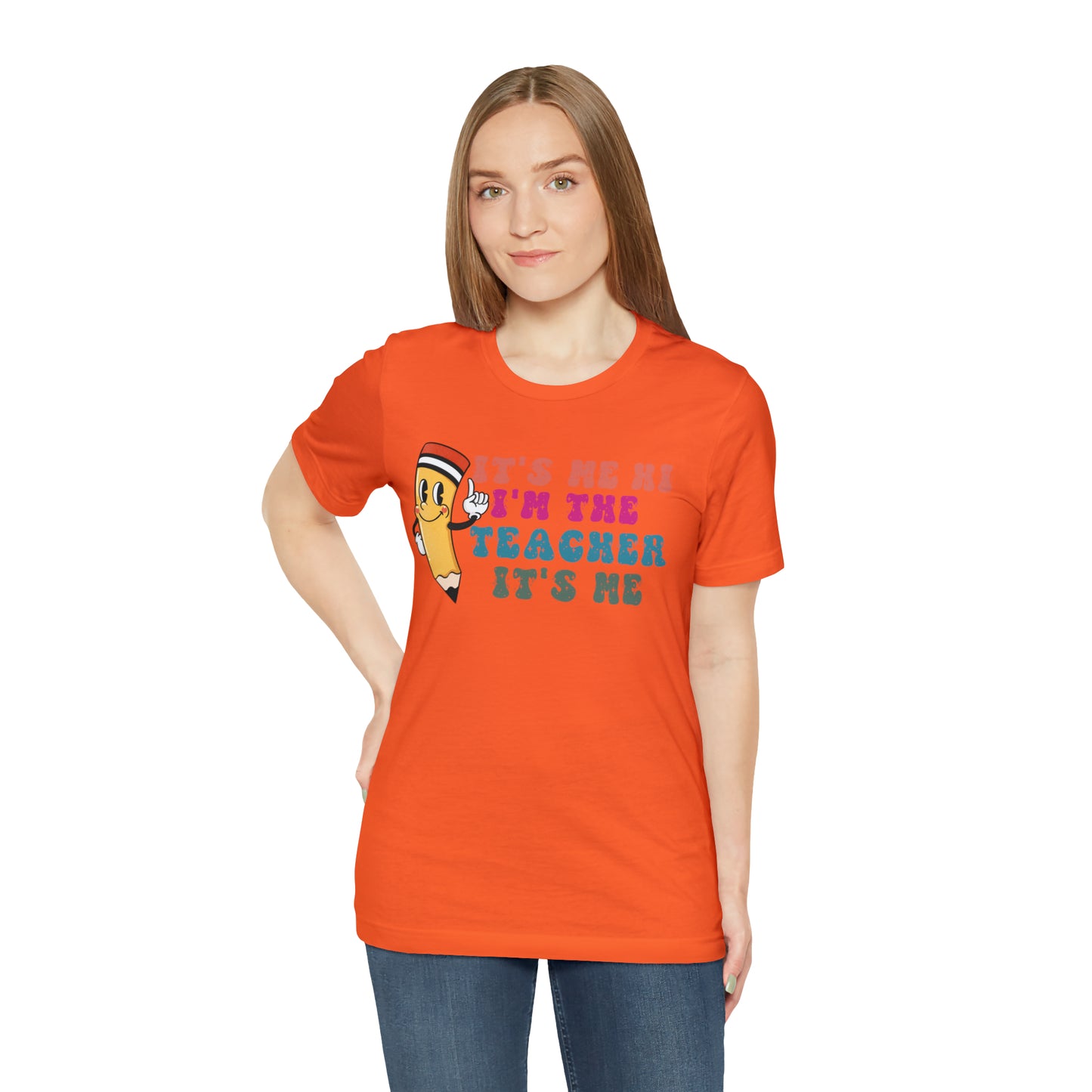 Its Me Hi Im the Teacher Its Me T-Shirt, Funny Trending Teacher Shirt, Teacher Gift Shirts For Teachers Funny Sayings Shirt, T539