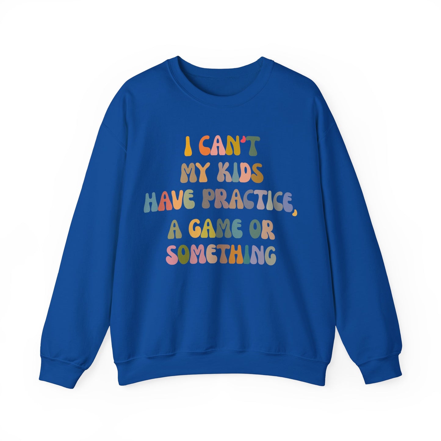 I Can't My Kids Have Practice A Game Or Something Sweatshirt, Funny Sports Mom Sweatshirt, Baseball Mom Sweatshirt, Soccer Mom Gift, S1440