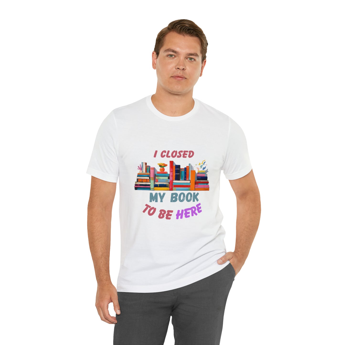 I closed my book to be here shirt, books and coffee shirt, T156