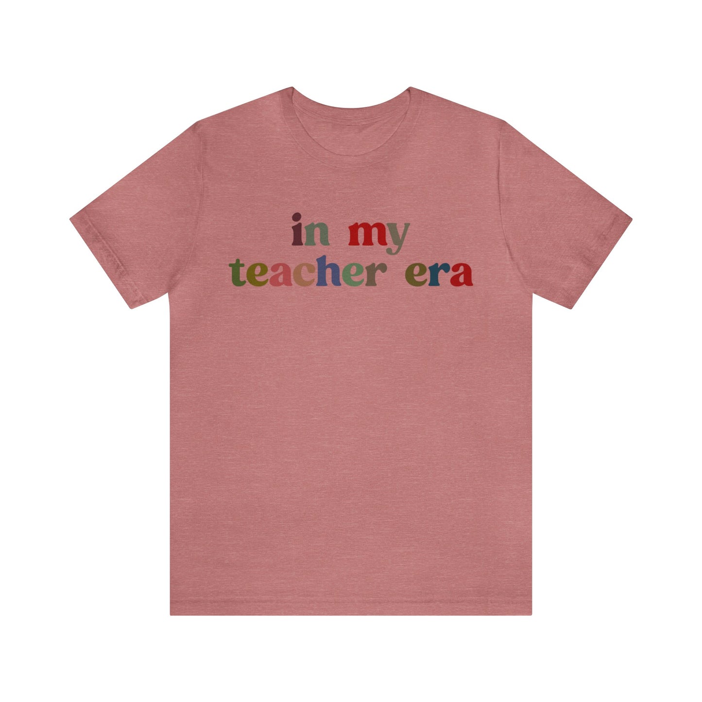 In My Teacher Era Shirt, New Teacher Shirt, Future Teacher Shirt, Funny Teacher Shirt, Teacher's Month Shirt, School Gift Shirt, T1352