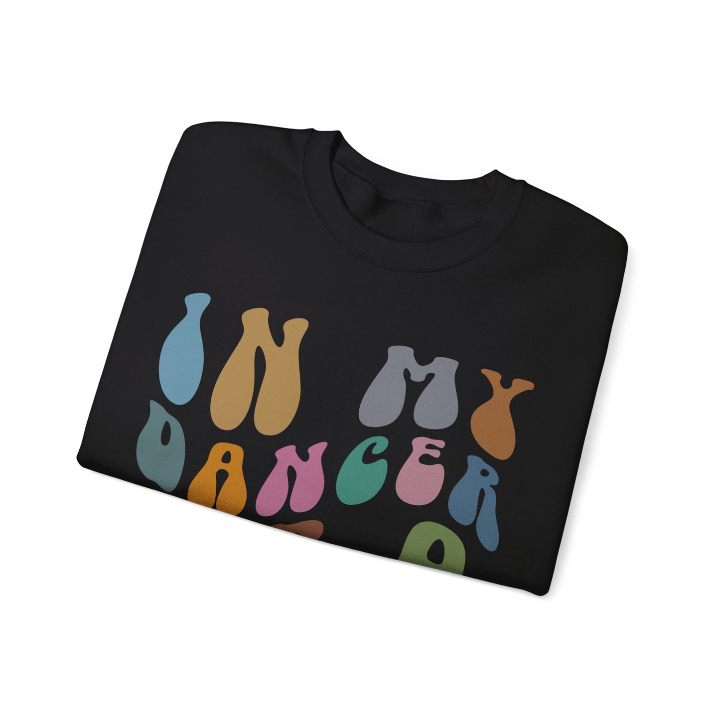In My Dancer Era Sweatshirt, Gift for Dance Instructor, Dancing Master Sweatshirt, Dance Day Sweatshirt for Dancer, S1120
