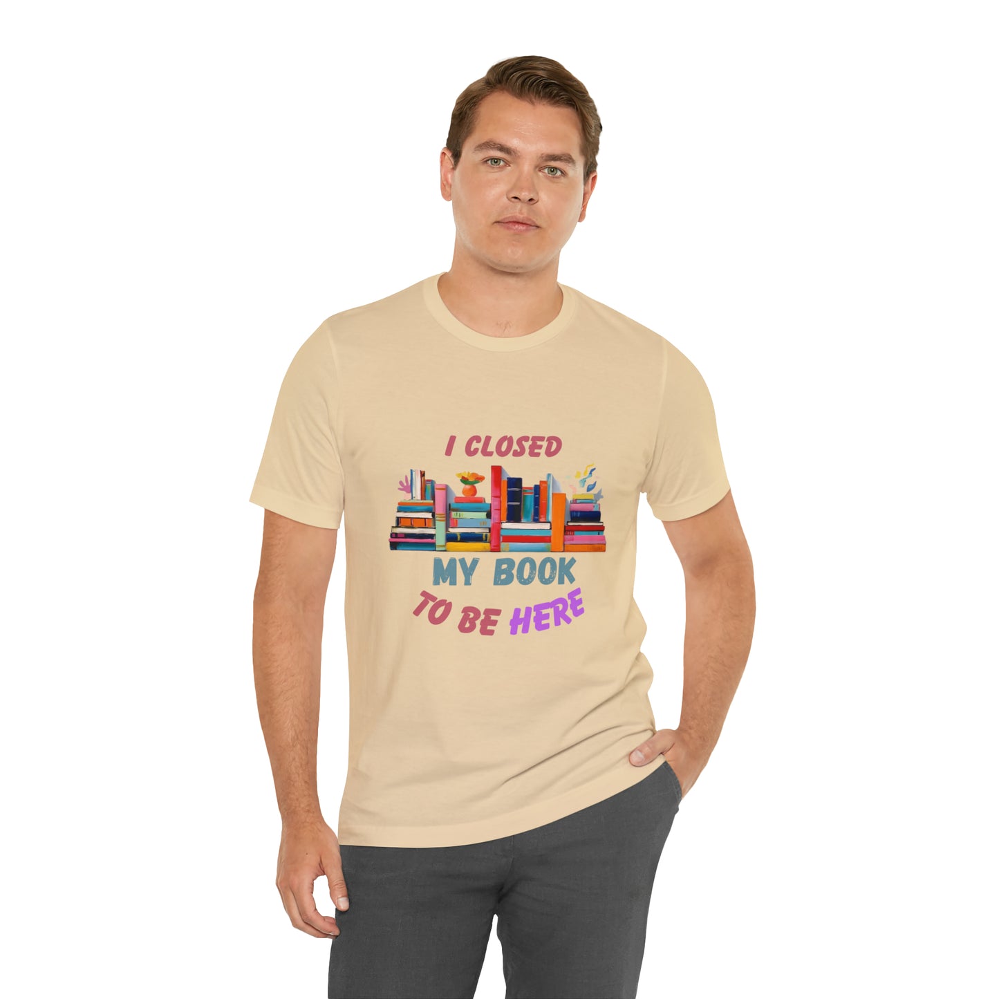 I closed my book to be here shirt, books and coffee shirt, T156