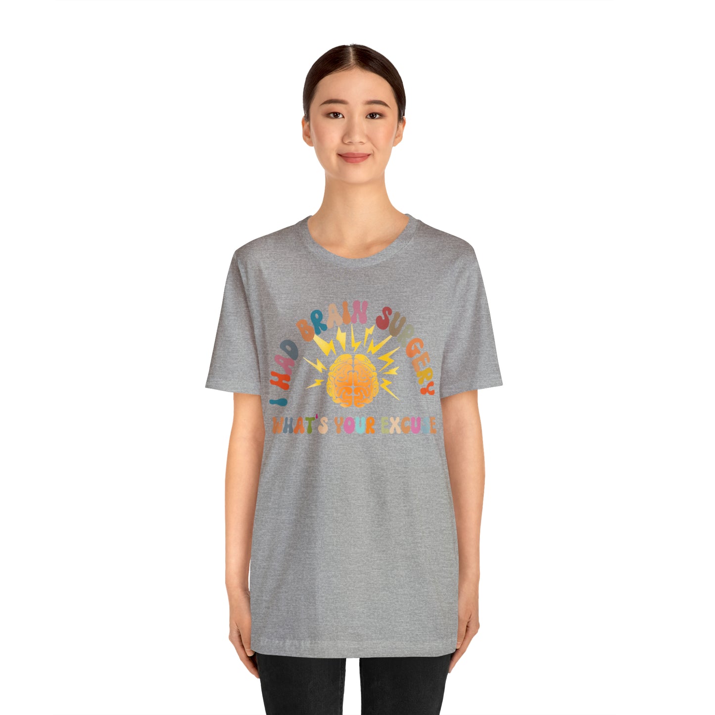 Brain Surgery Shirt, I Had Brain Surgery What's your Excuse, Cancer Awareness Shirt, Brain Cancer Support, T448