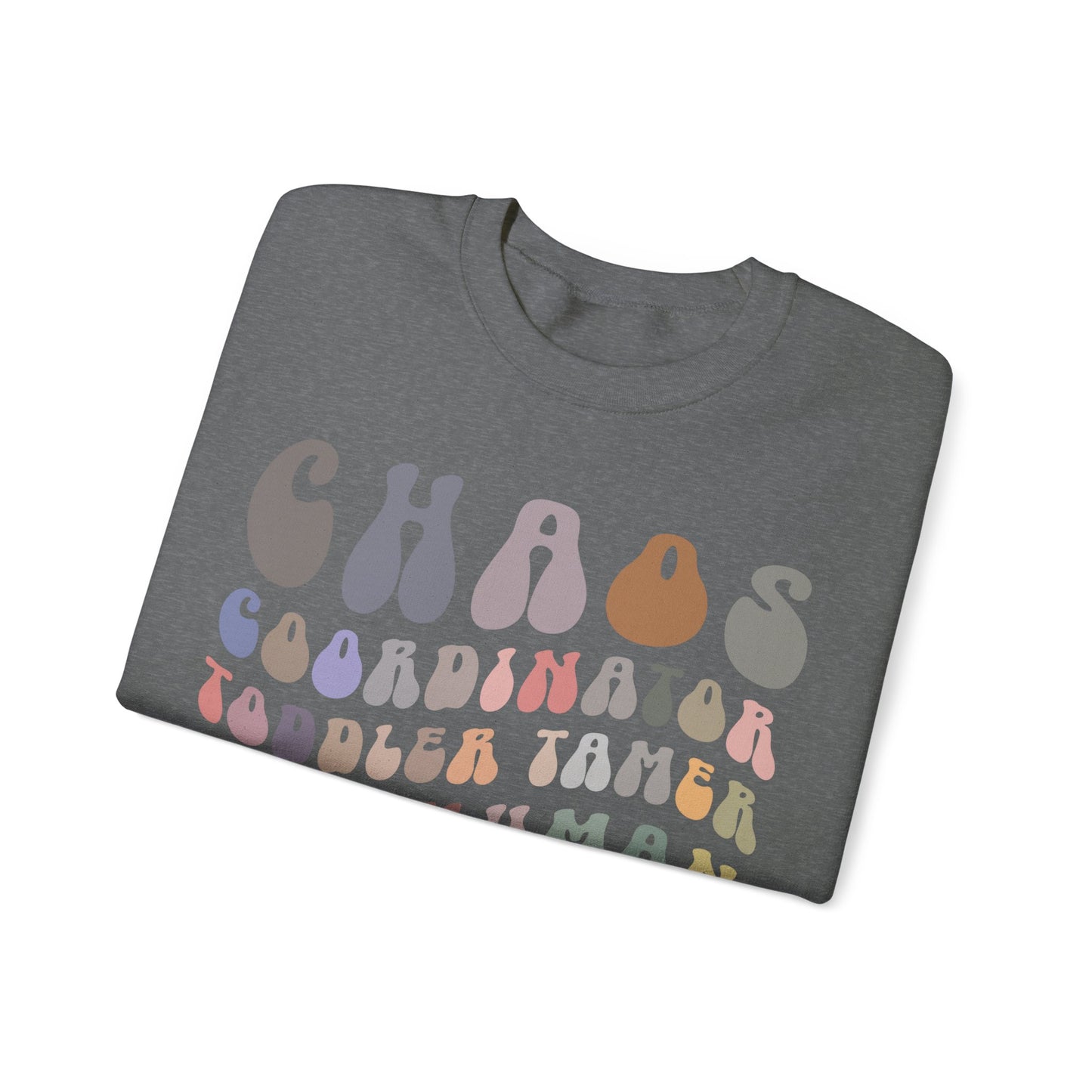Chaos Coordinator Toddler Tamer Tiny Human Herder Sweatshirt, Kindergarten Teacher Sweatshirt, Toddler Sweatshirt, Mom Sweatshirt, S1282