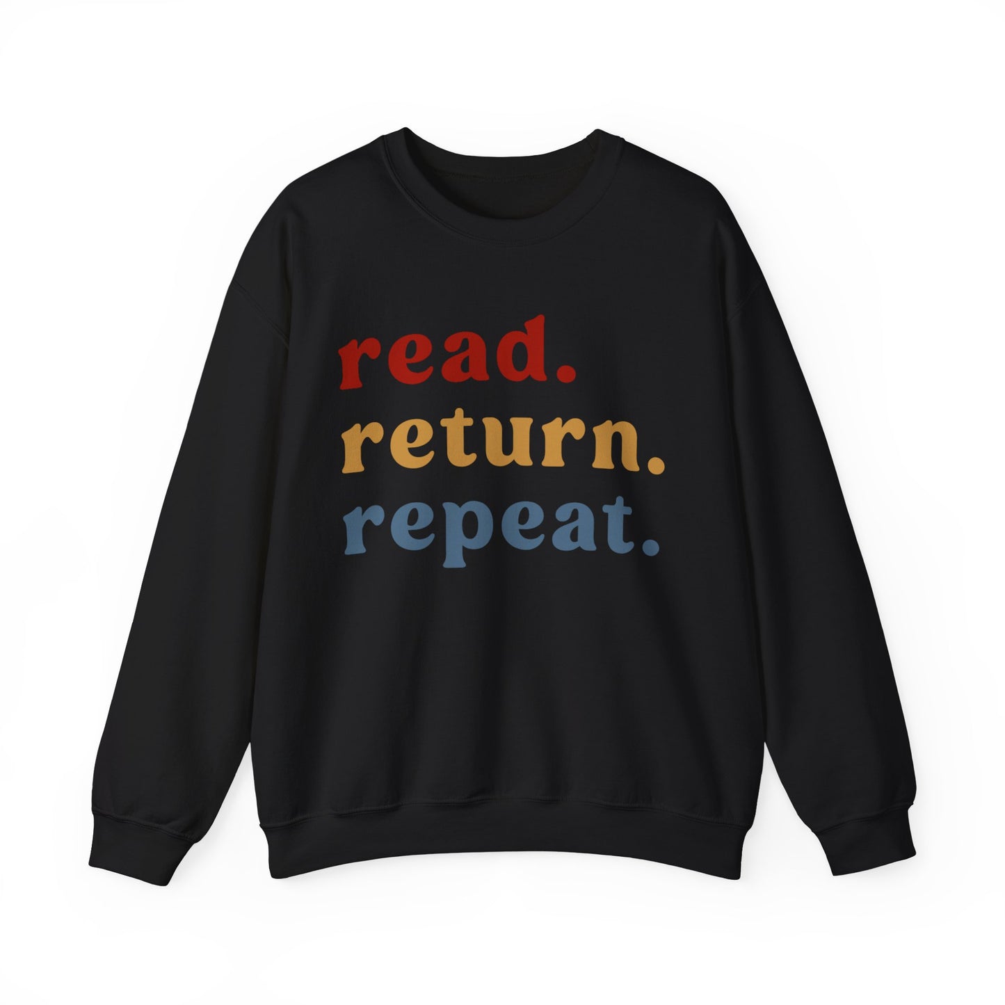 Read Return Repeat Sweatshirt for Bibliophile, Book Lovers Club Sweatshirt, Book Nerd Sweatshirt, Bookworm Gift, Librarian Sweatshirt, S1190