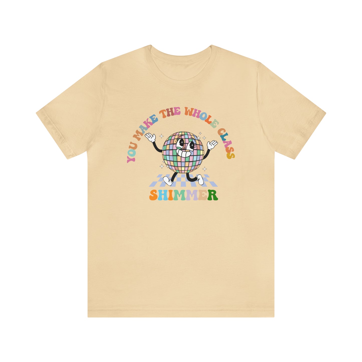 You Make The Whole Class Shimmer Shirt, Best Teacher Shirt, Teacher Appreciation, Cool Teacher Shirt, Cool Teachers Club, T622