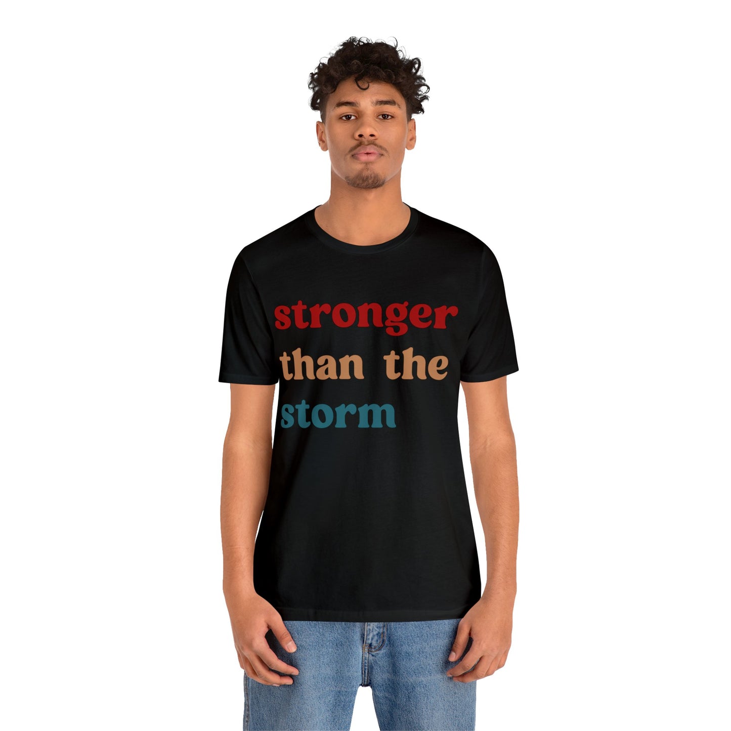 Stronger Than The Storm Shirt, Godly Woman Shirt, Religious Women Shirt, Shirt for Women, Christian Shirt for Mom, Jesus Lover Shirt, T1225