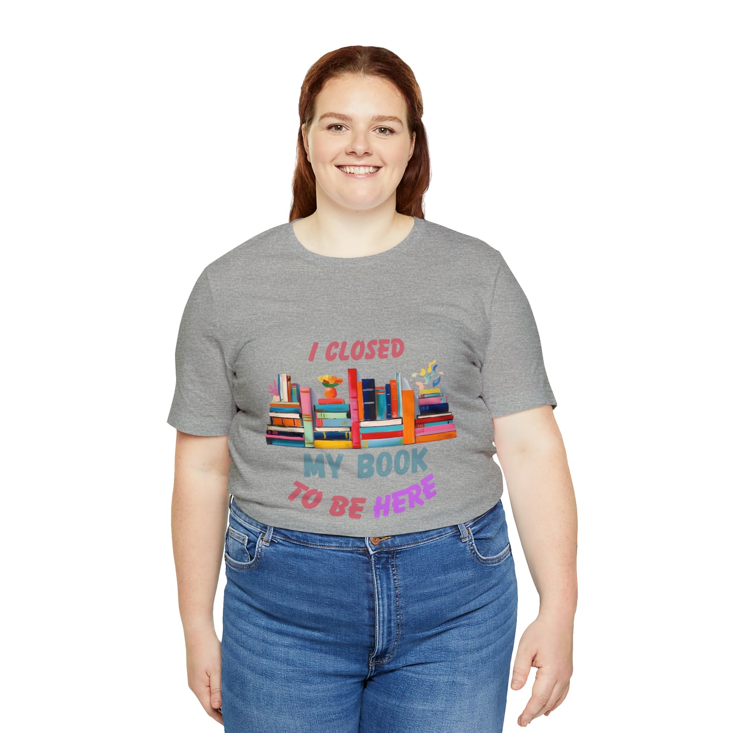 I closed my book to be here shirt, books and coffee shirt, T156