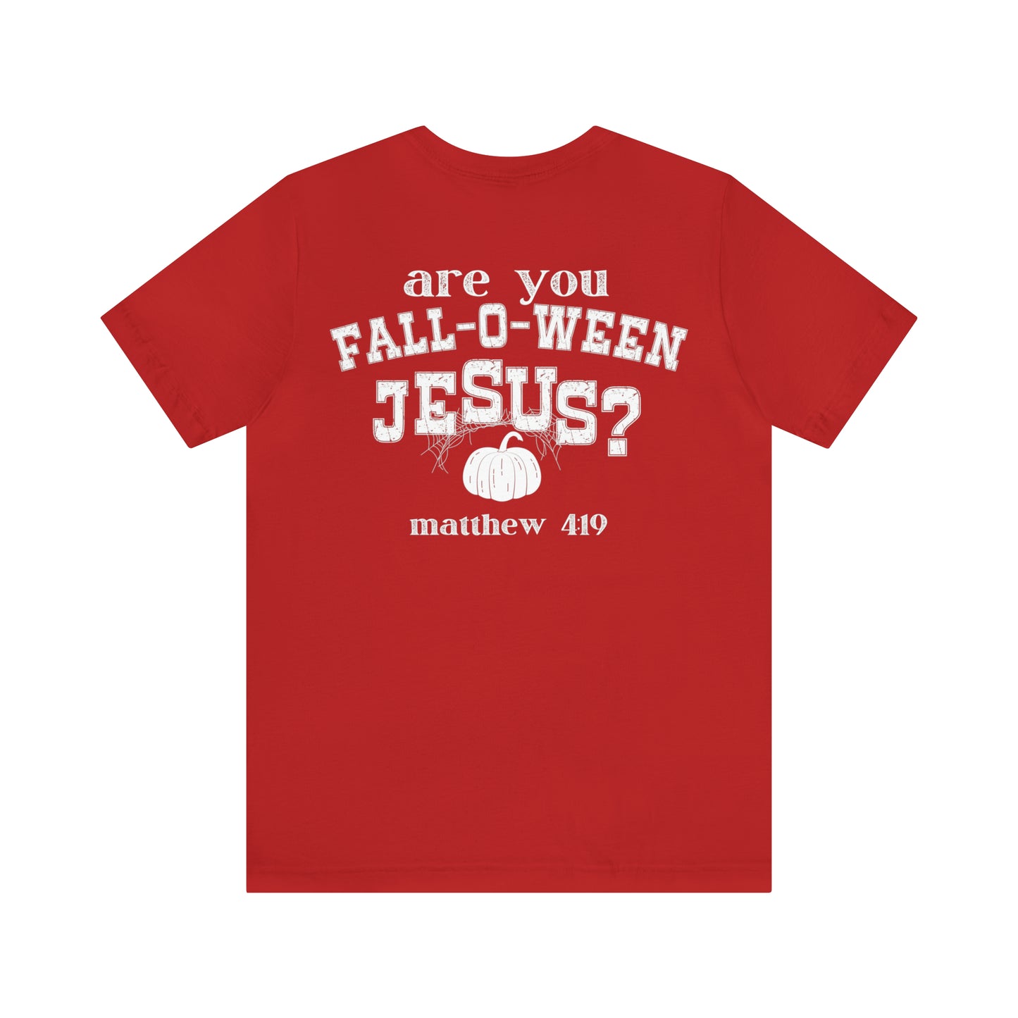 Are You Falloween Jesus Matthew 4:19 Shirt , Are You Fall-O-Ween, Fall Christian Shirt, Fall Religious Shirt, T629
