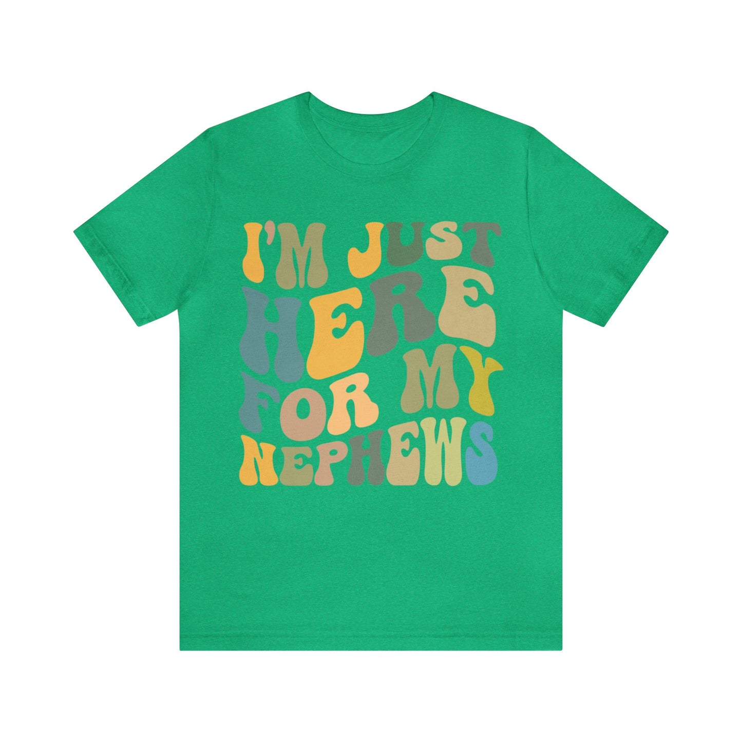 I'm Just Here for My Nephews Shirt, Gift for Cool Aunt, New Auntie Shirt, Best Aunt Shirt, Funny Aunt Shirt, Favorite Aunt Shirt, T1013