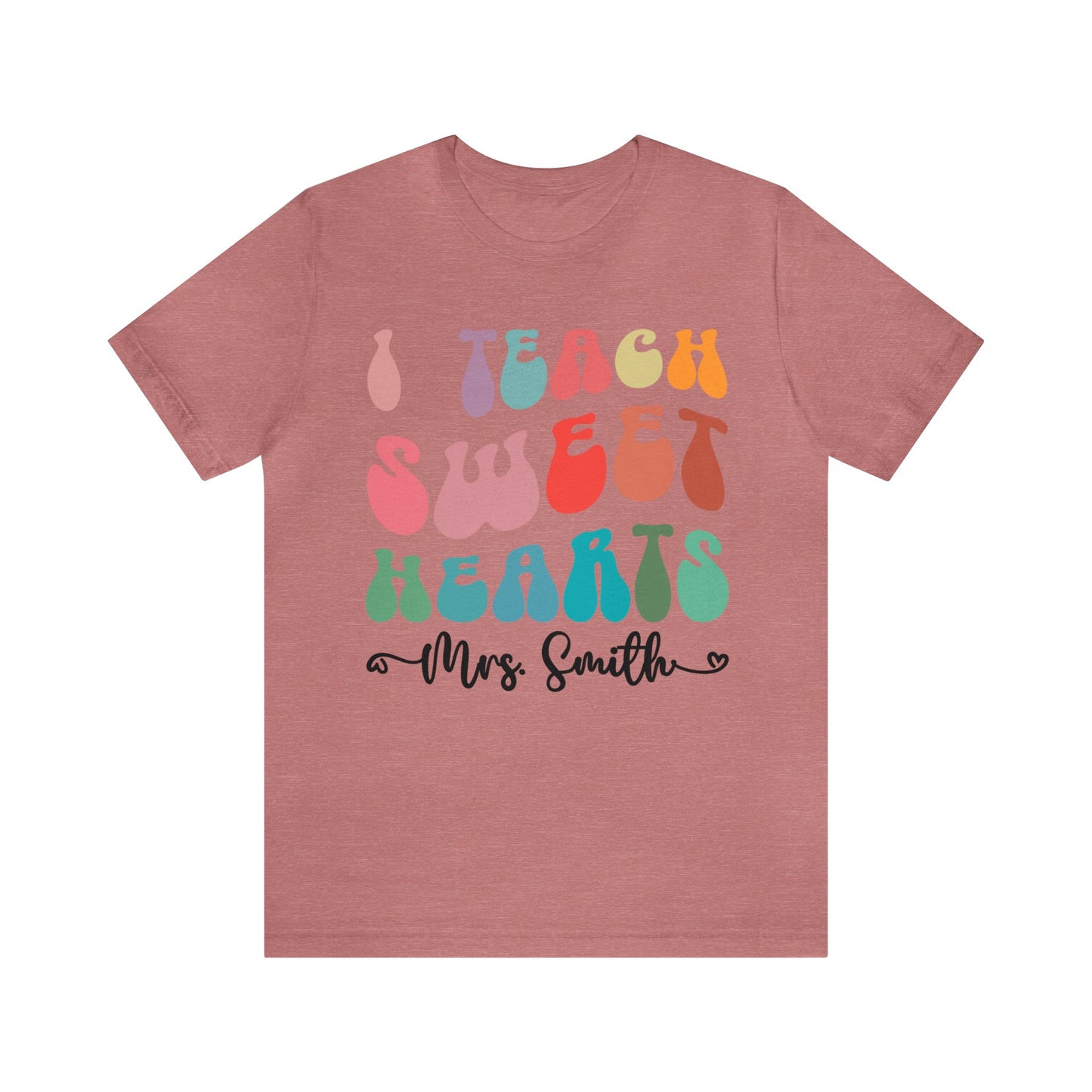 Personalized I Teach Sweethearts Valentines Day Shirt, Custom Teacher Valentine's Day Shirt for Teachers, Gift Sweater for Hearts Day, T1276